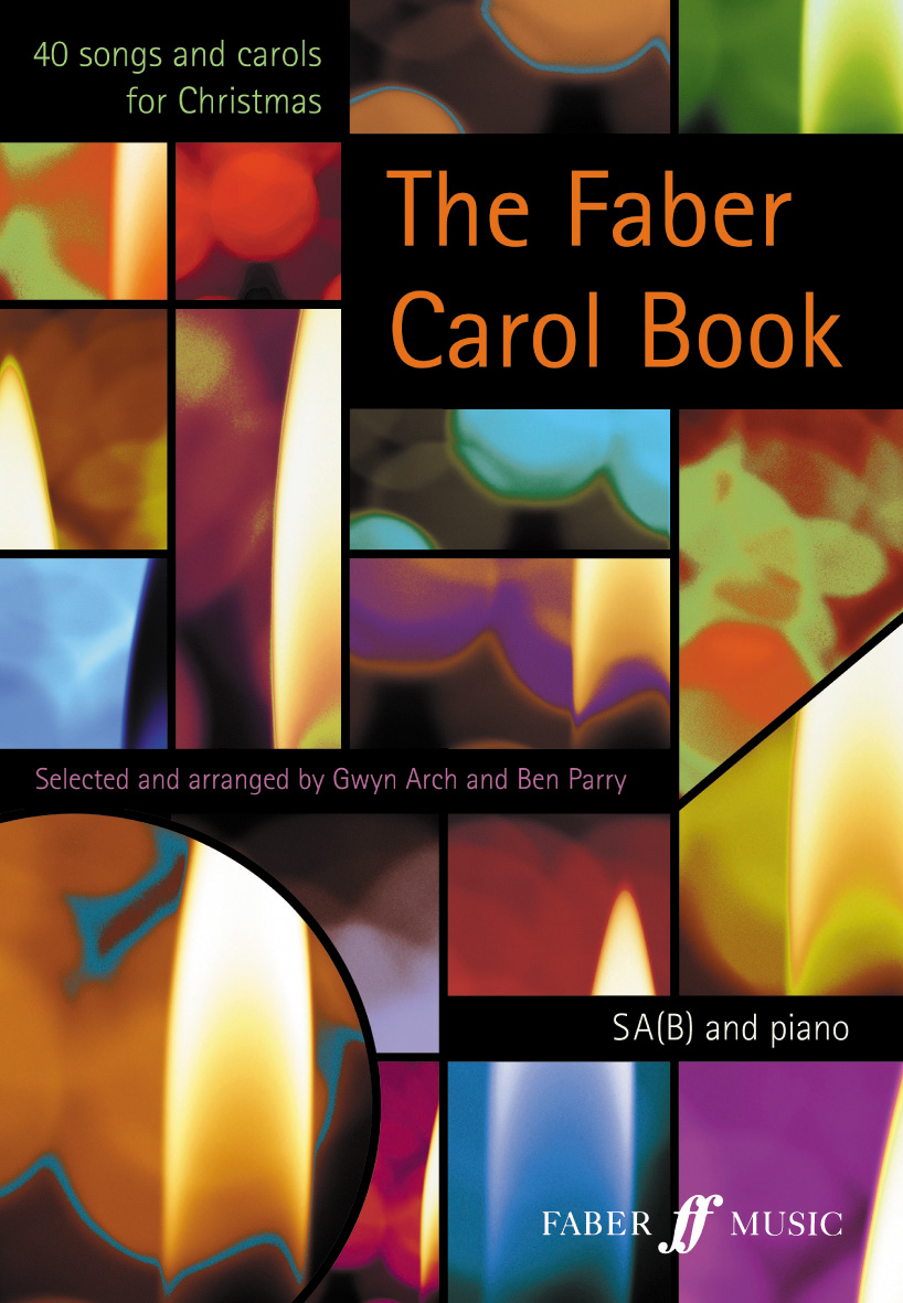 Gwyn Arch Ben Parry: The Faber Carol Book: SAB: Vocal Score