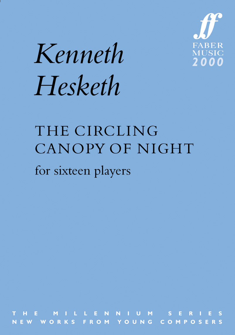 Kenneth Hesketh: The Circling Canopy of Night: Orchestra