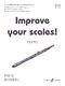 Paul Harris: Improve your scales! Flute Grades 4-5: Flute: Instrumental Tutor