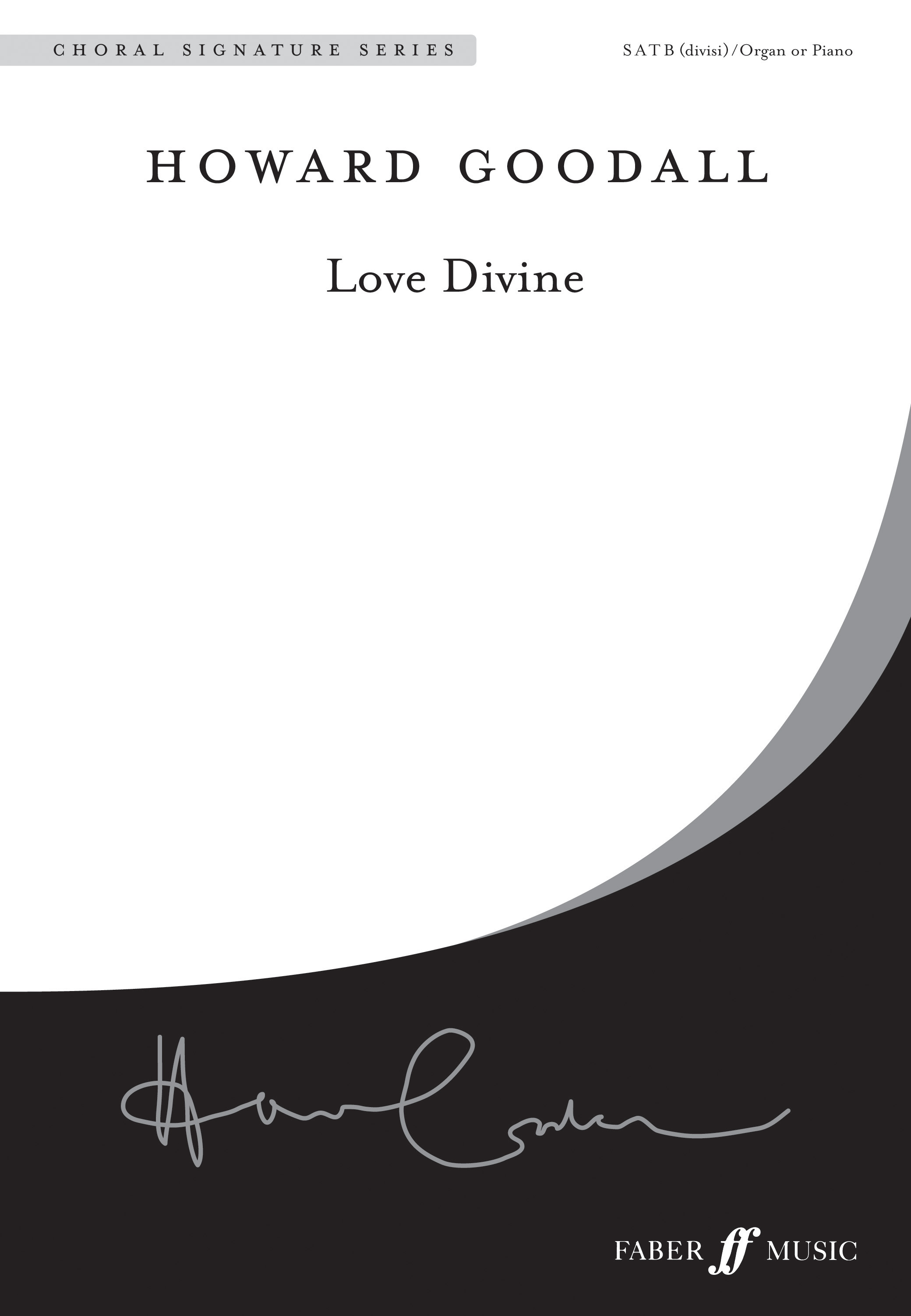 Howard Goodall: Love Divine: SATB: Vocal Score
