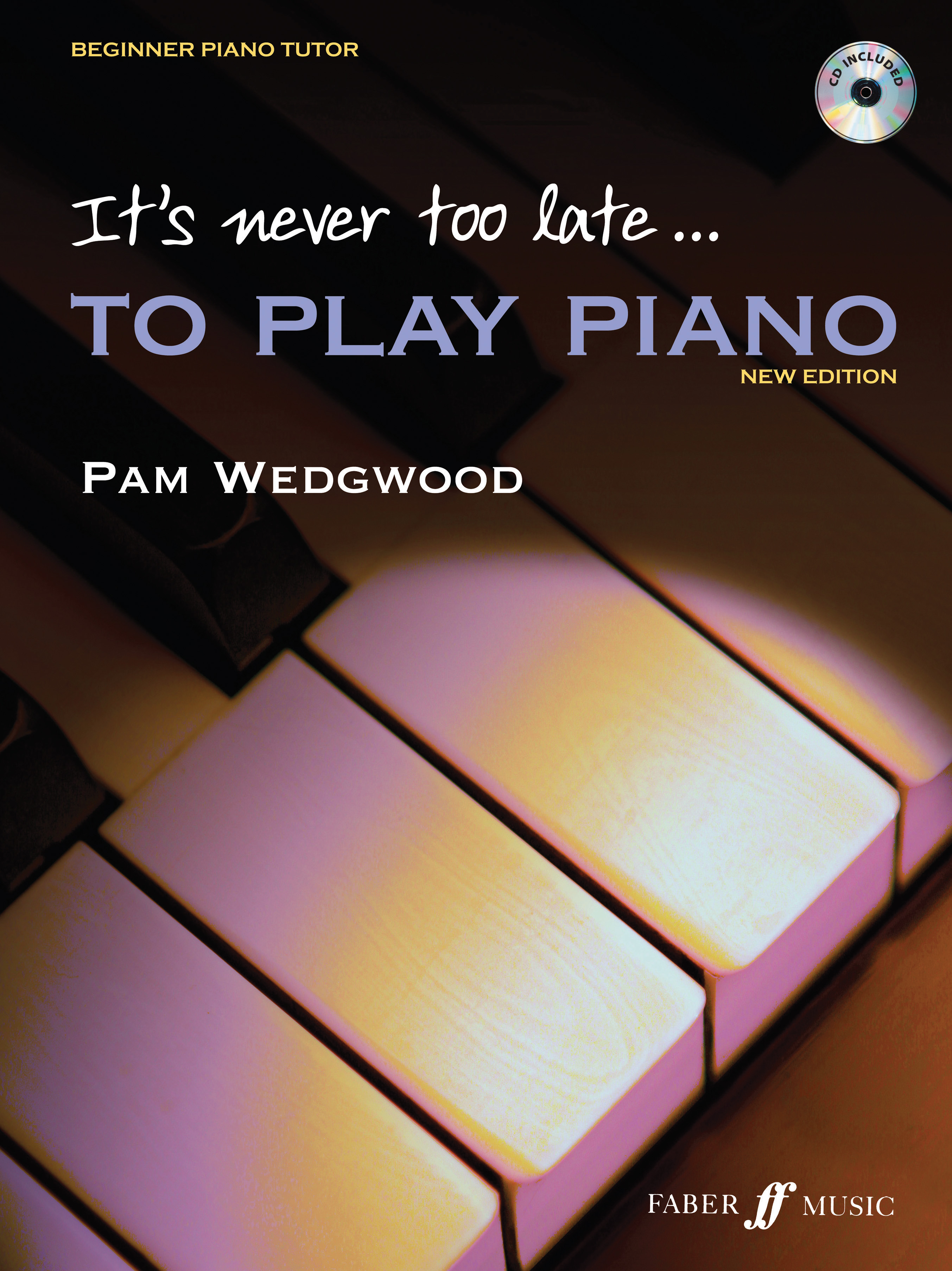 Pam Wedgwood: It's Never Too Late To Play Piano: Piano: Instrumental Tutor