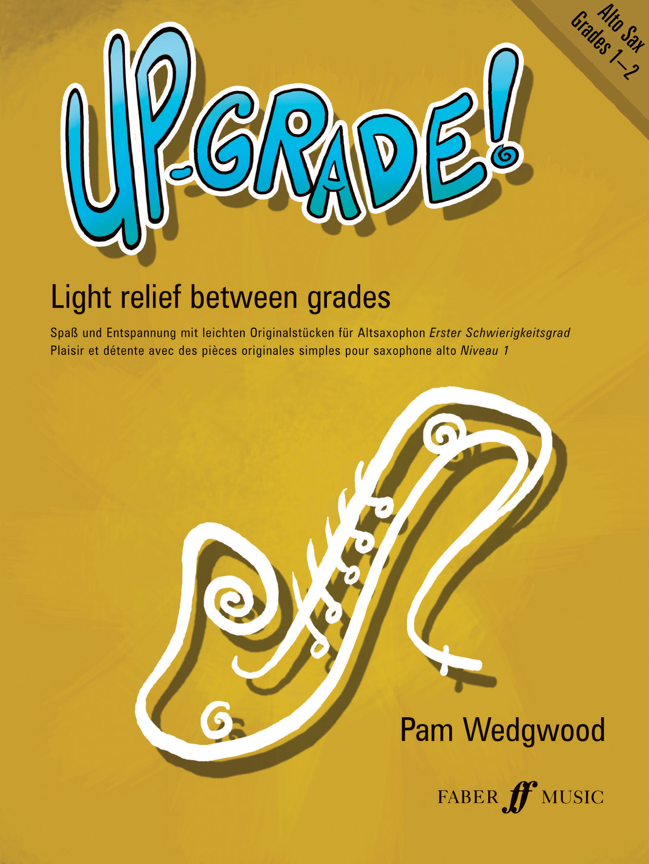 Pam Wedgwood: Up Grade Grade 1-2: Alto Saxophone: Instrumental Album