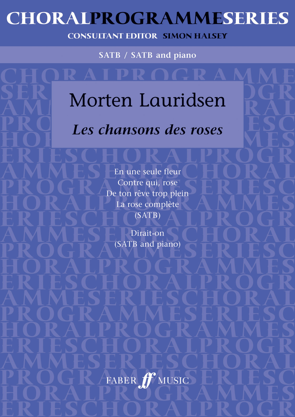 Morten Lauridsen: Chansons Des Roses: SATB: Vocal Score