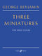 George Benjamin: Three Miniatures: Violin: Instrumental Work