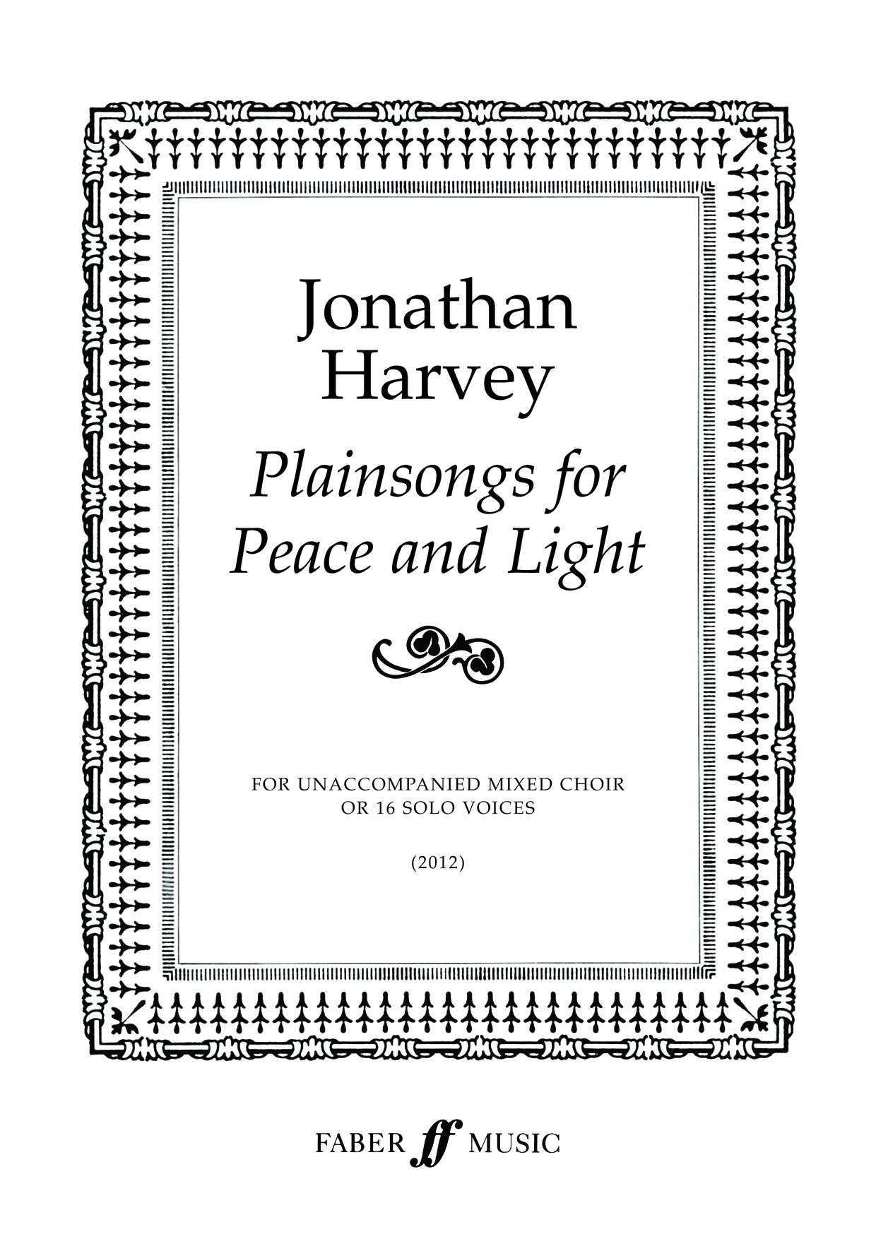Jonathan Harvey: Plainsongs for Peace and Light: SATB: Vocal Work