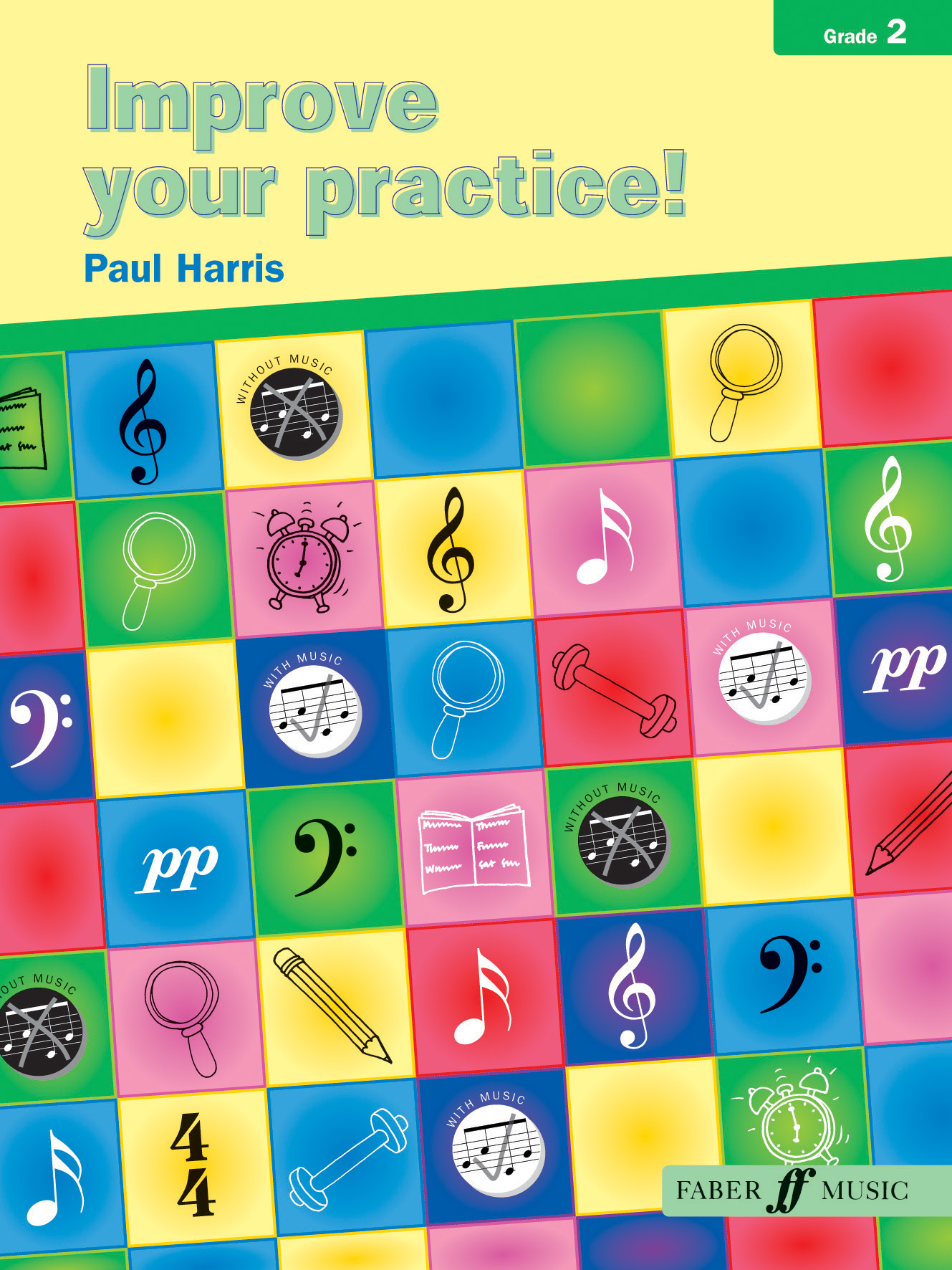 Paul Harris: Improve your practice! Instrumental Gd 2: Instrumental Tutor