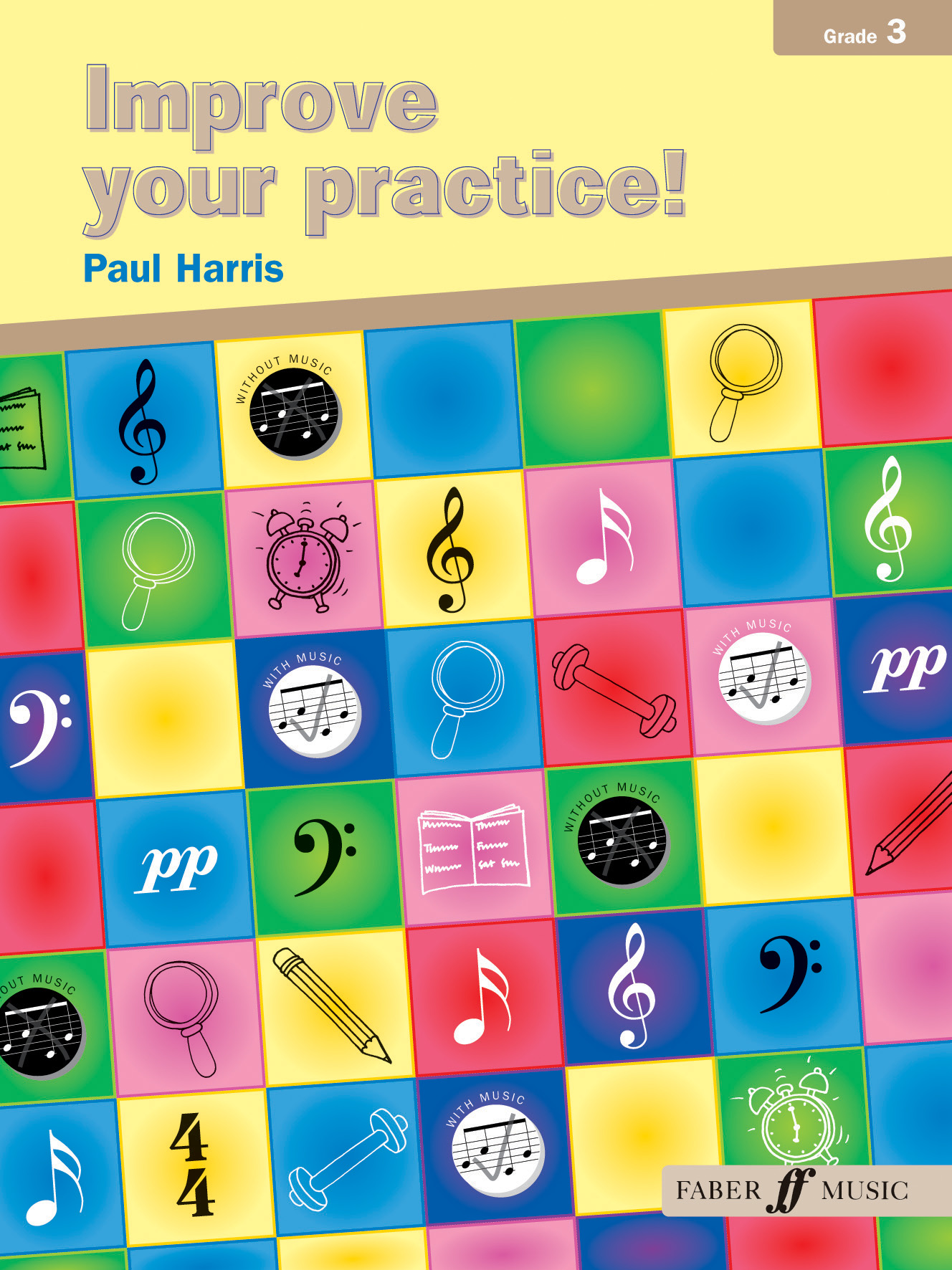Paul Harris: Improve your practice! Instrumental Gd 3