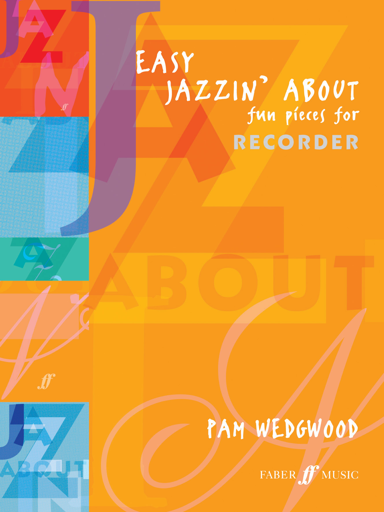 Pam Wedgwood: Easy Jazzin' About: Recorder: Instrumental Album