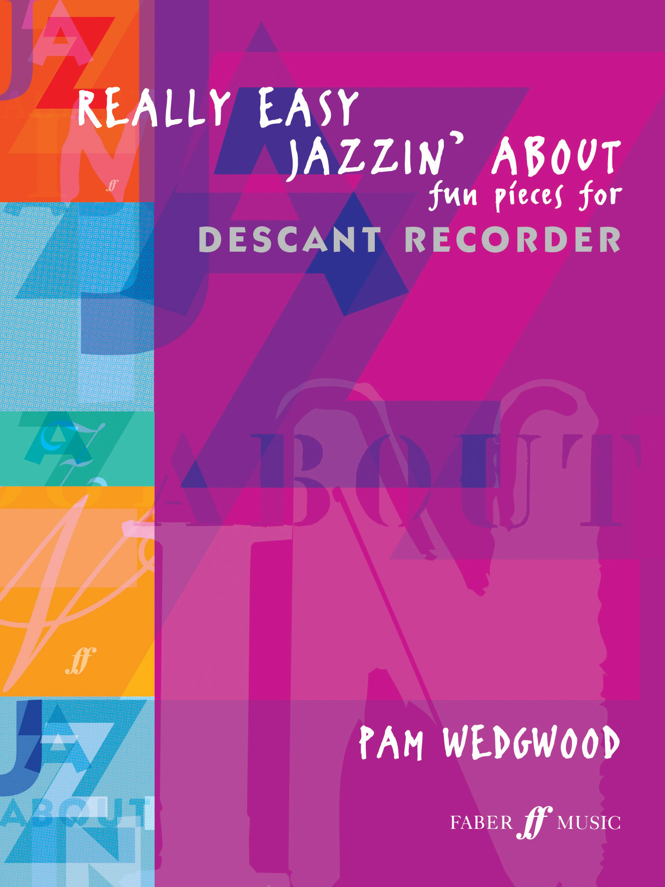 Pam Wedgwood: Really Easy Jazzin' About: Recorder: Instrumental Album