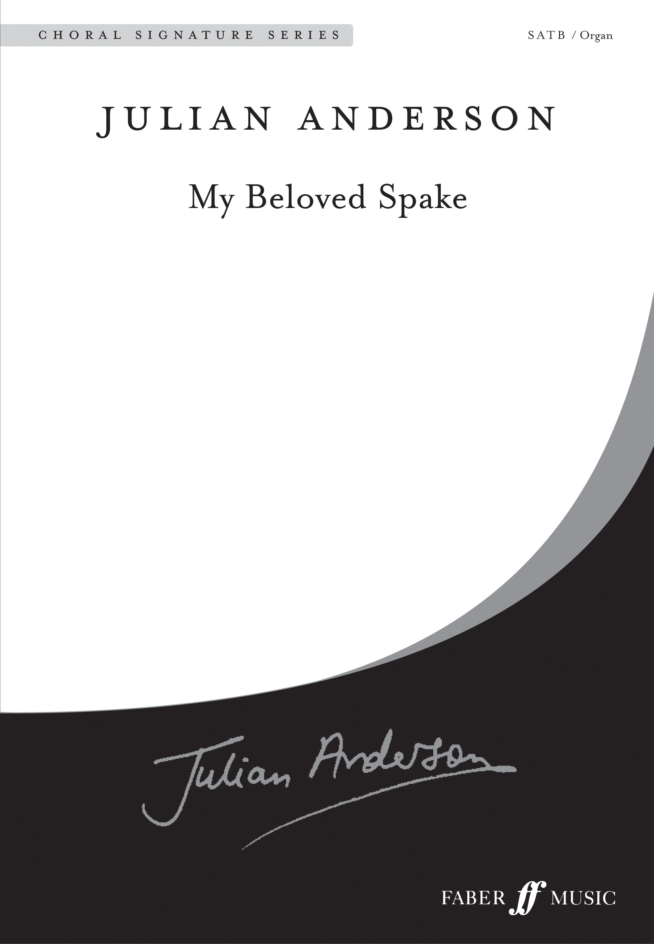 Julian Anderson: My Beloved Spake.: SATB: Vocal Score
