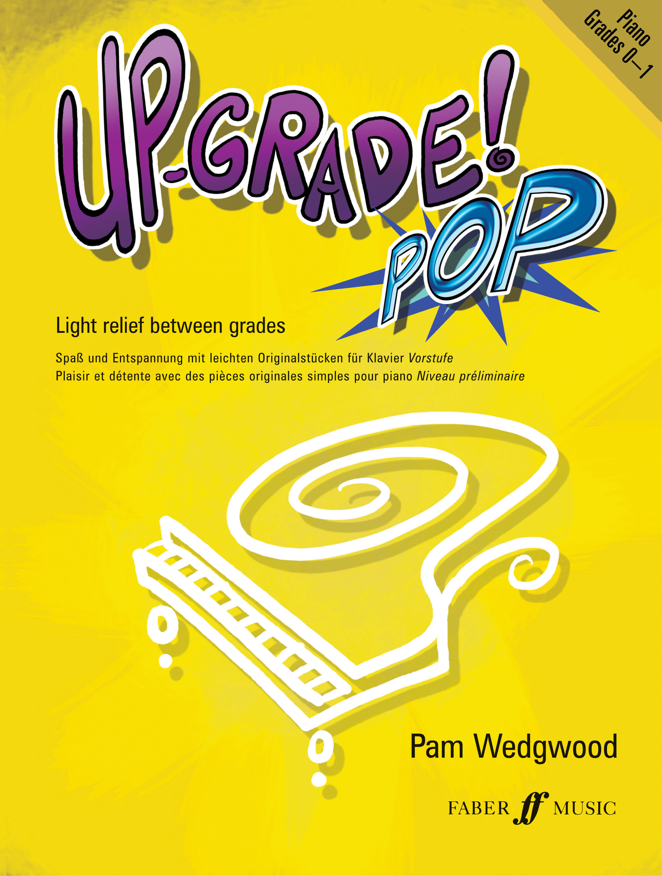 Pam Wedgwood: Up-Grade Pop! Grade 0-1: Piano: Instrumental Album