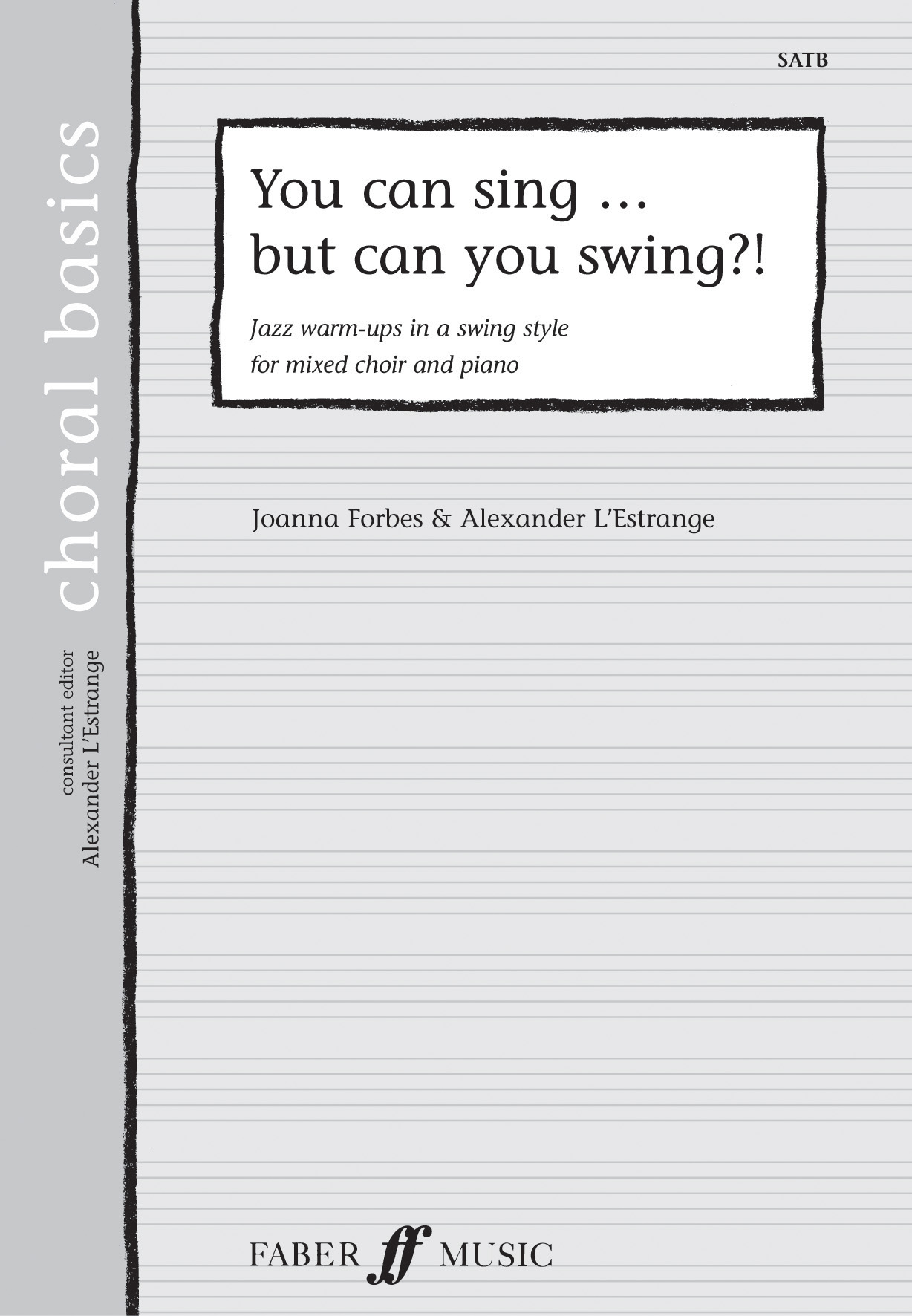 J. Forbes Alexander L'Estrange: You can sing but can you swing?: Mixed Choir: