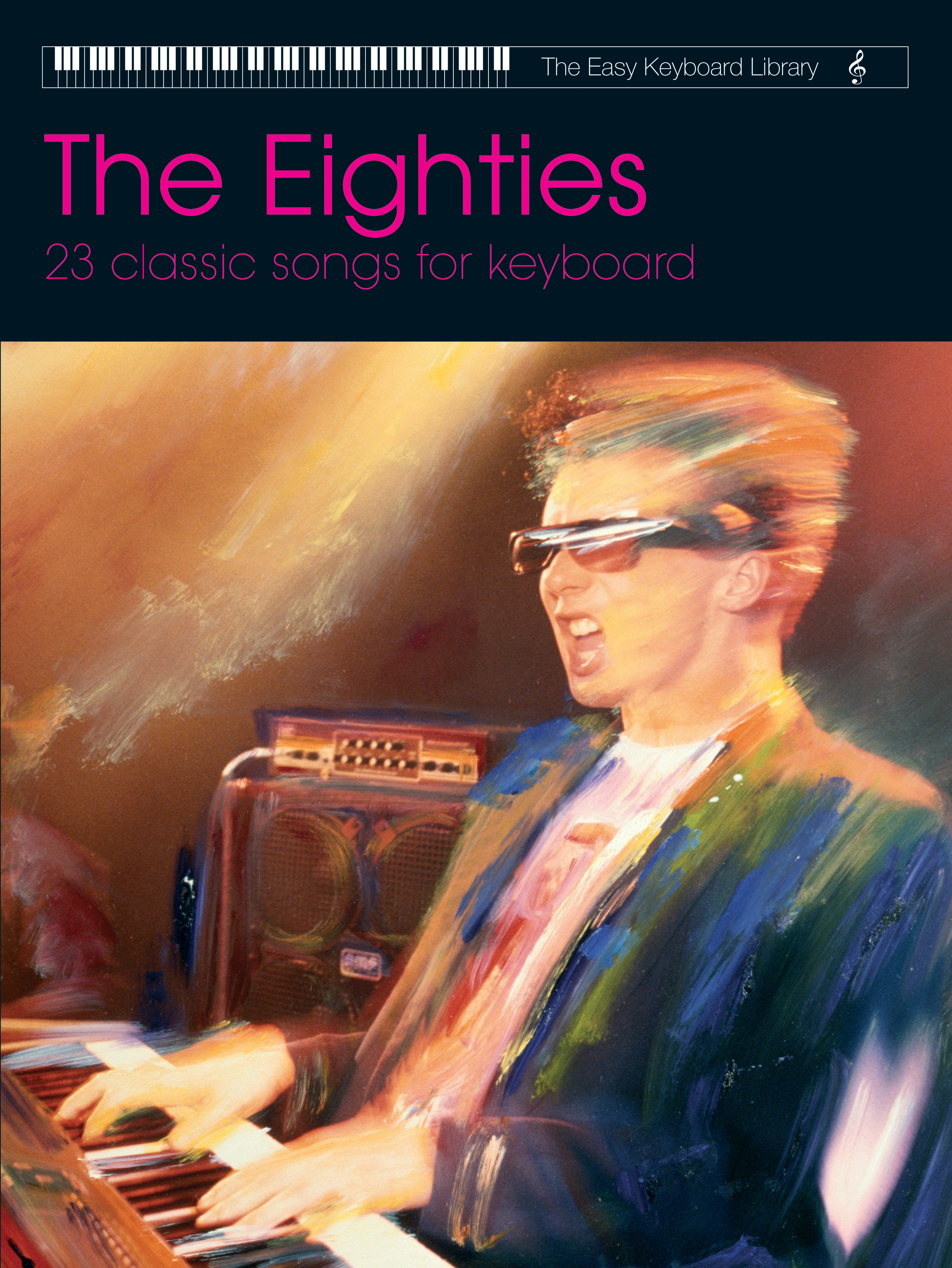 Various: Easy Keyboard Library: The Eighties: Electric Keyboard: Mixed Songbook