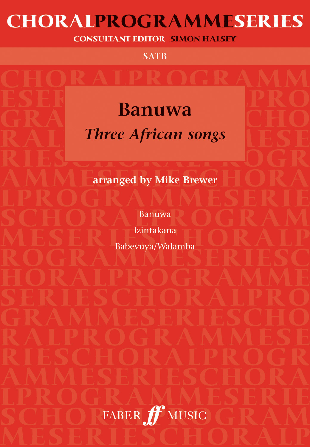 Banuwa: Three African songs: SATB: Vocal Score