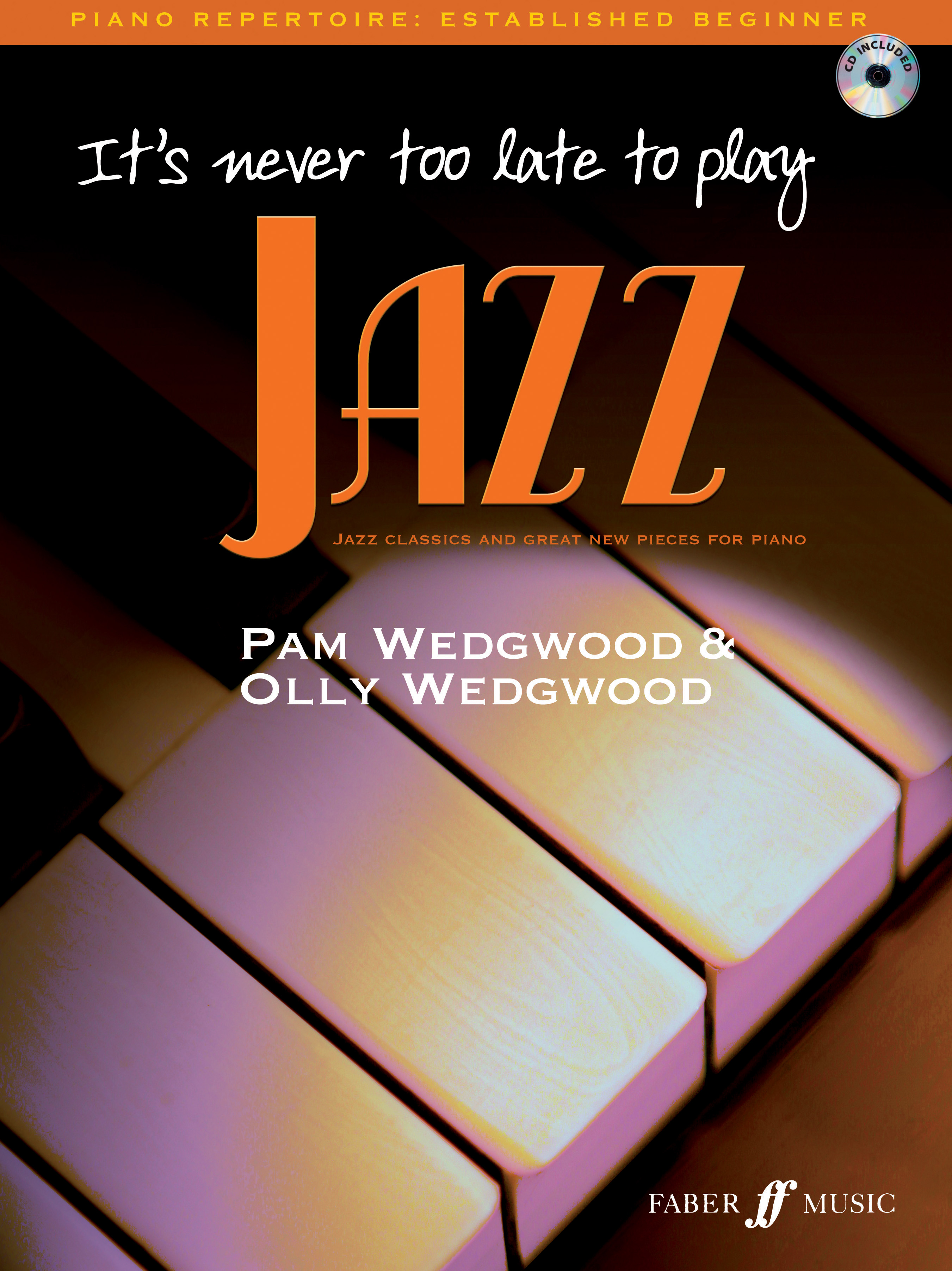 It's Never Too Late To Play Jazz (Piano Solo): Piano: Instrumental Tutor