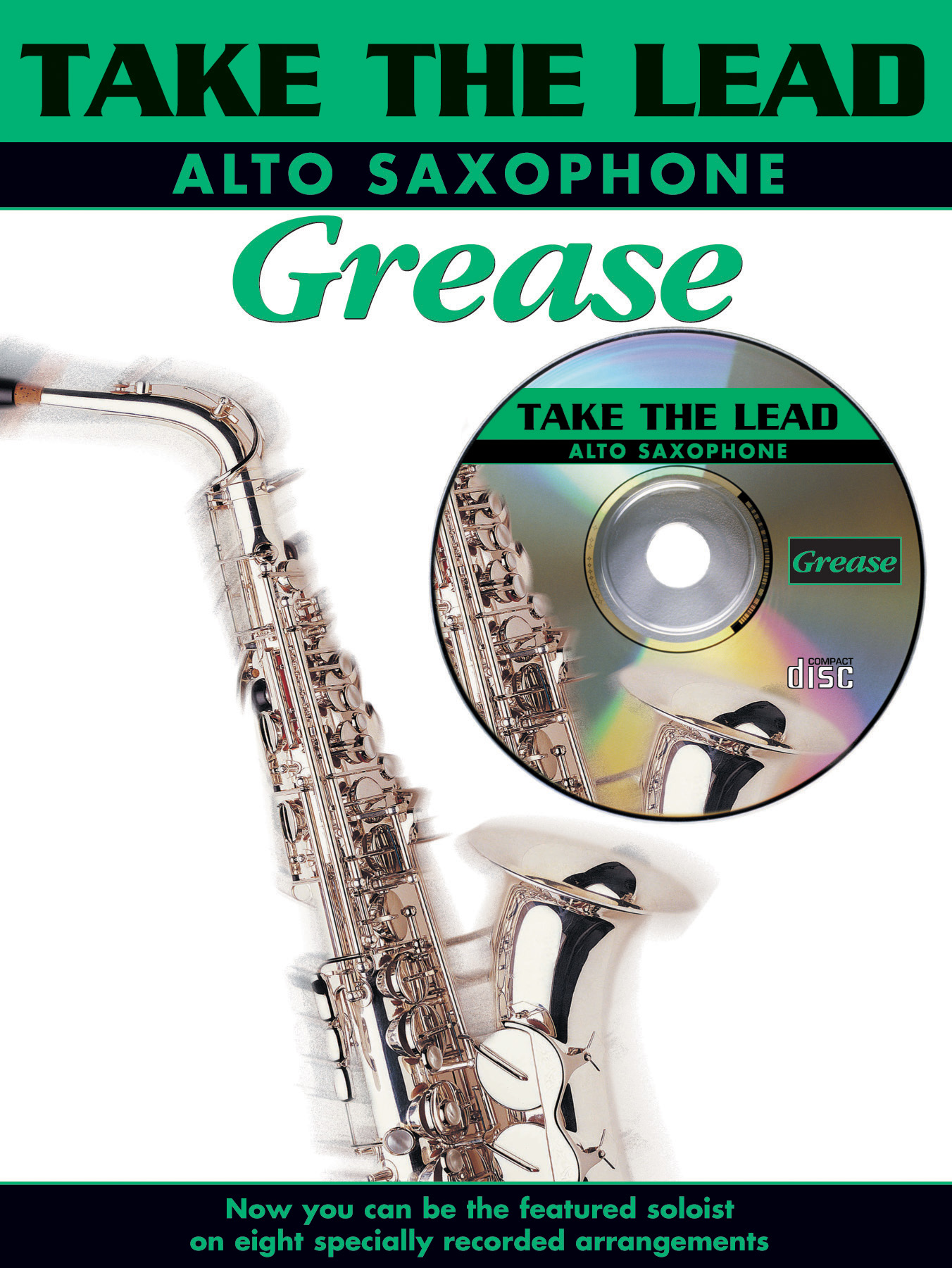 Take The Lead - Grease: Alto Saxophone: Instrumental Album