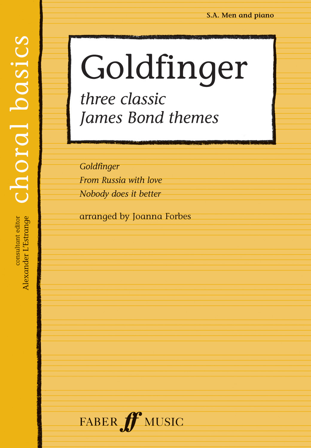 J. Forbes Alexander L'Estrange: Goldfinger.: Mixed Choir: Vocal Score