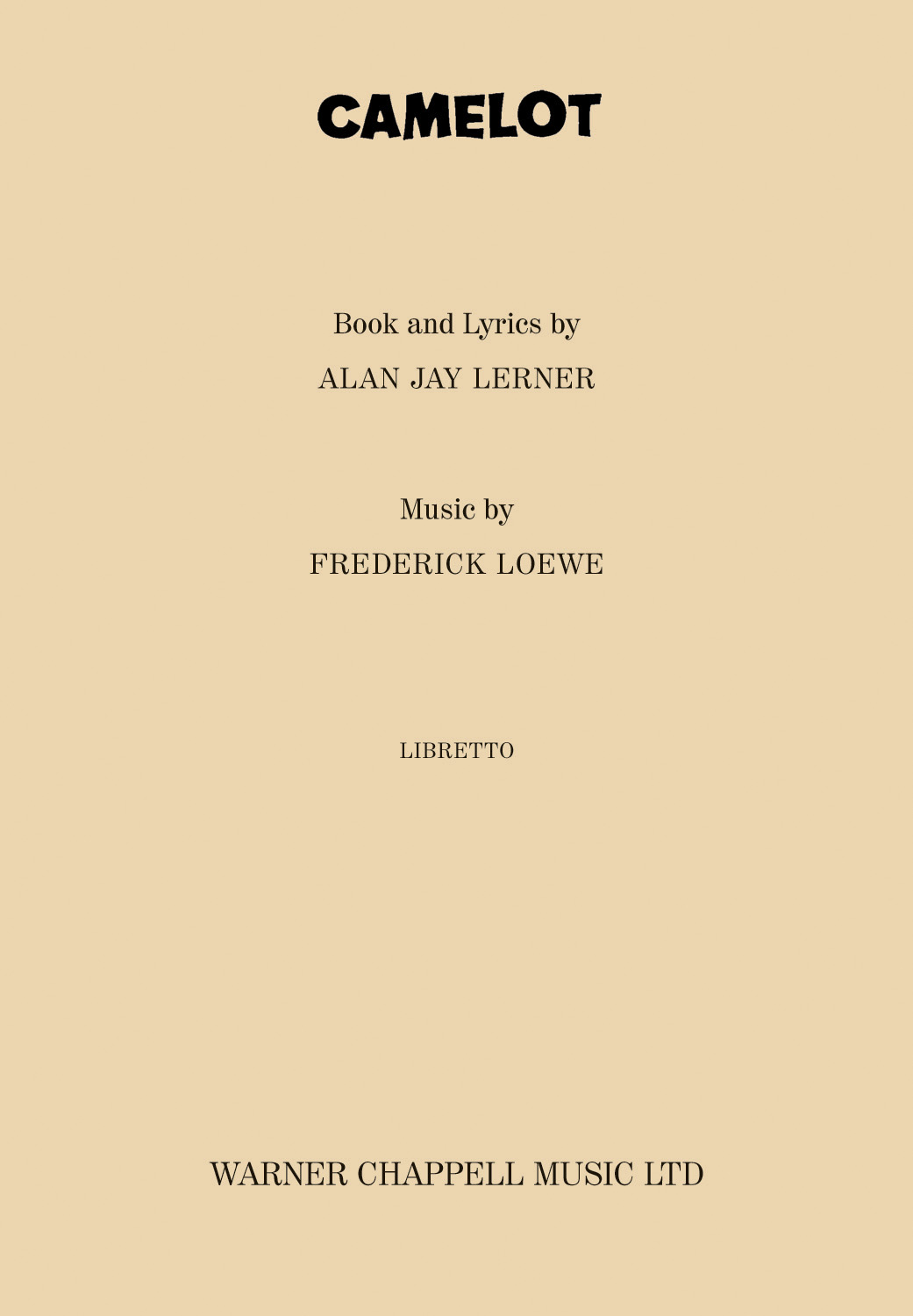 Alan Jay Lerner Frederick Loewe: Camelot: Opera: Libretto