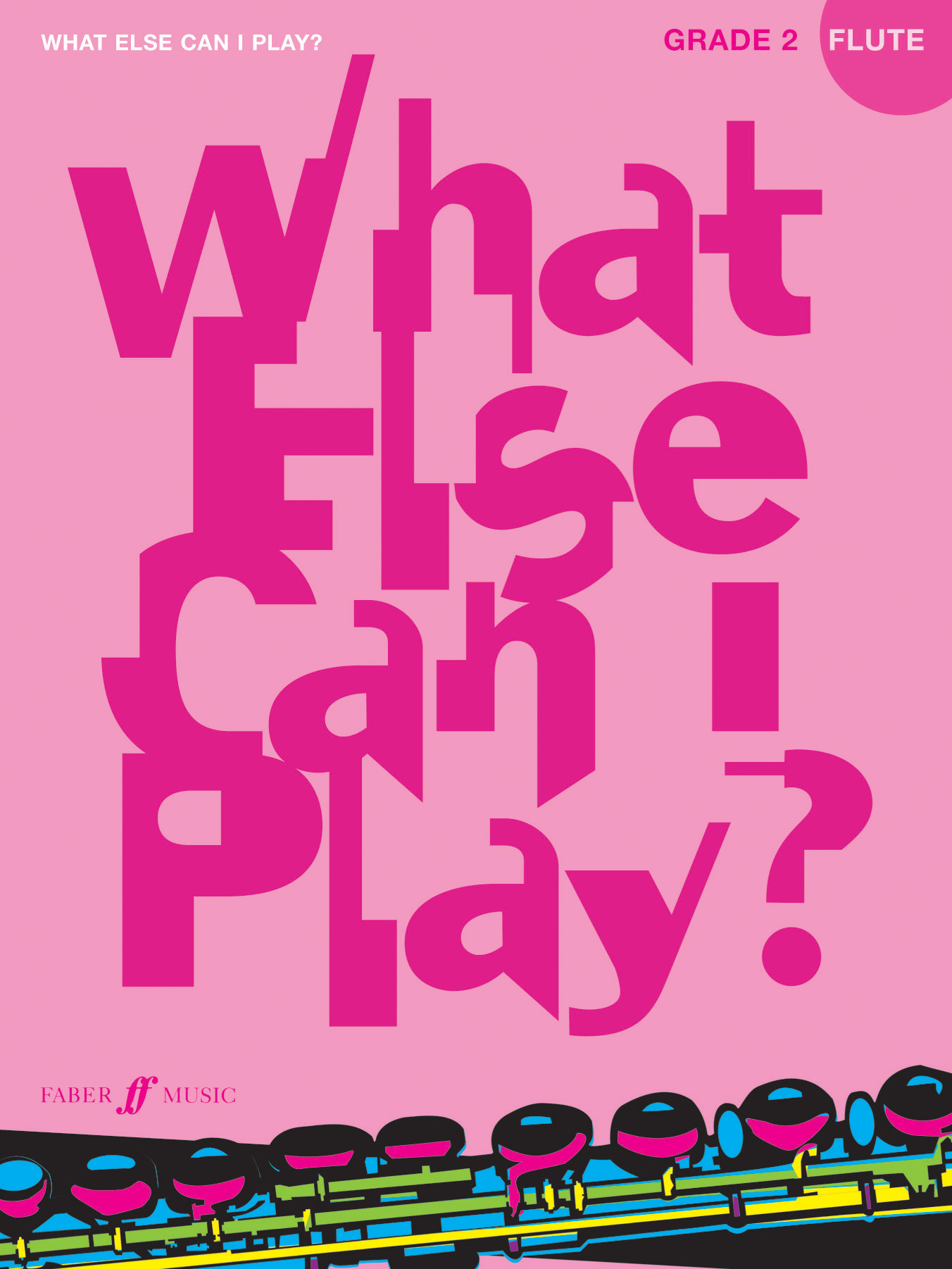 Various: What else can I play - Flute Grade 2: Flute: Instrumental Album