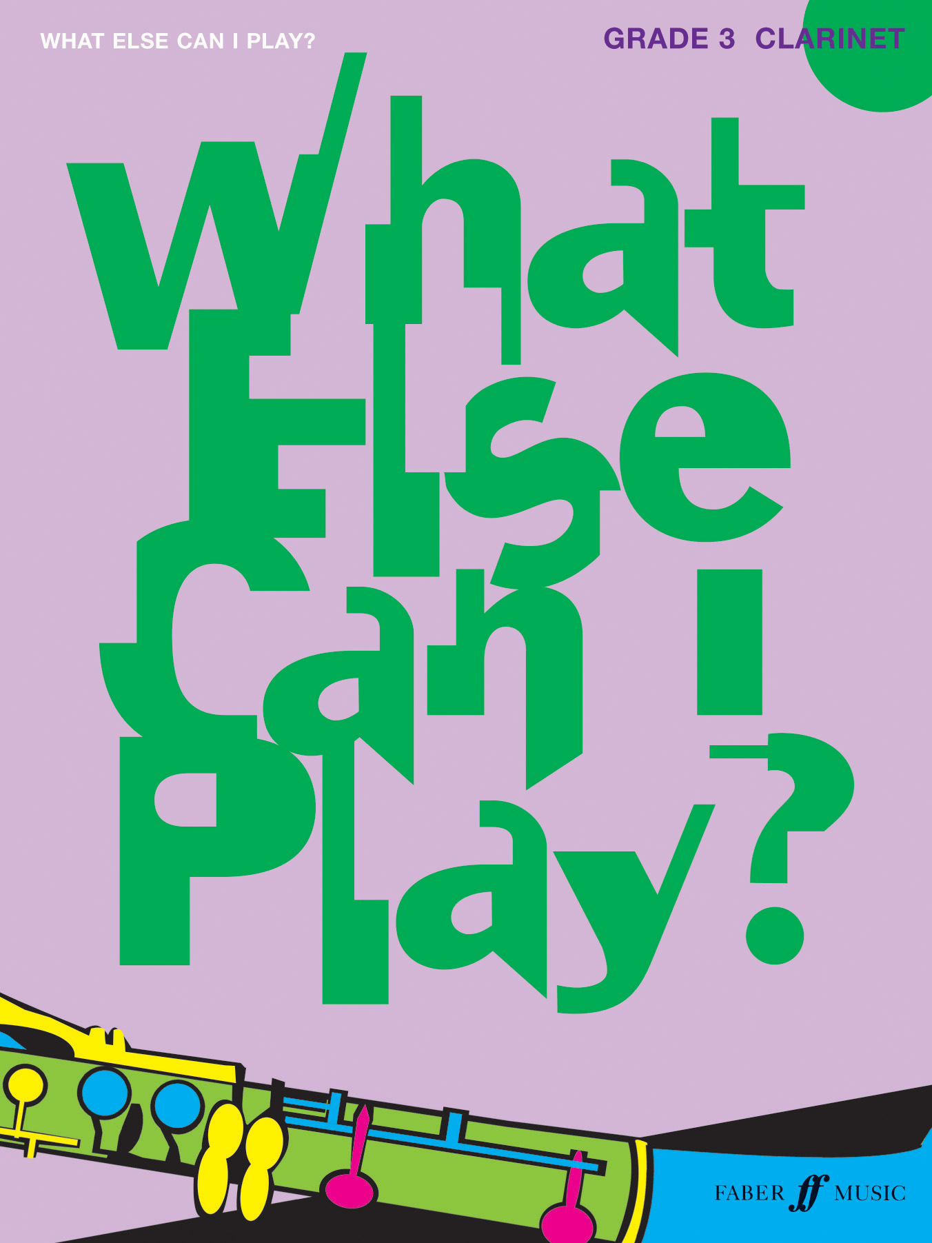 Various: What else can I play - Clarinet Grade 3: Clarinet: Instrumental Album