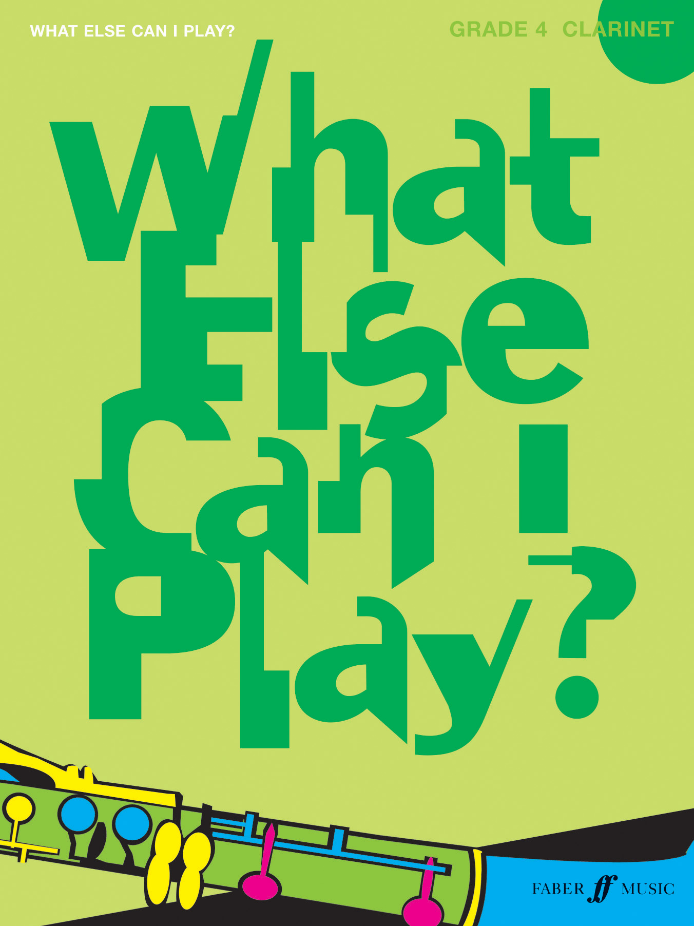 Various: What else can I play - Clarinet Grade 4: Clarinet: Instrumental Album