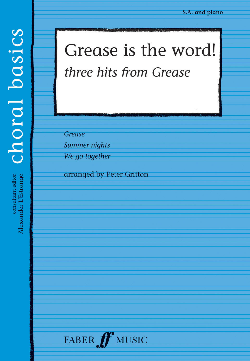 Grease Is The World: 2-Part Choir: Vocal Score