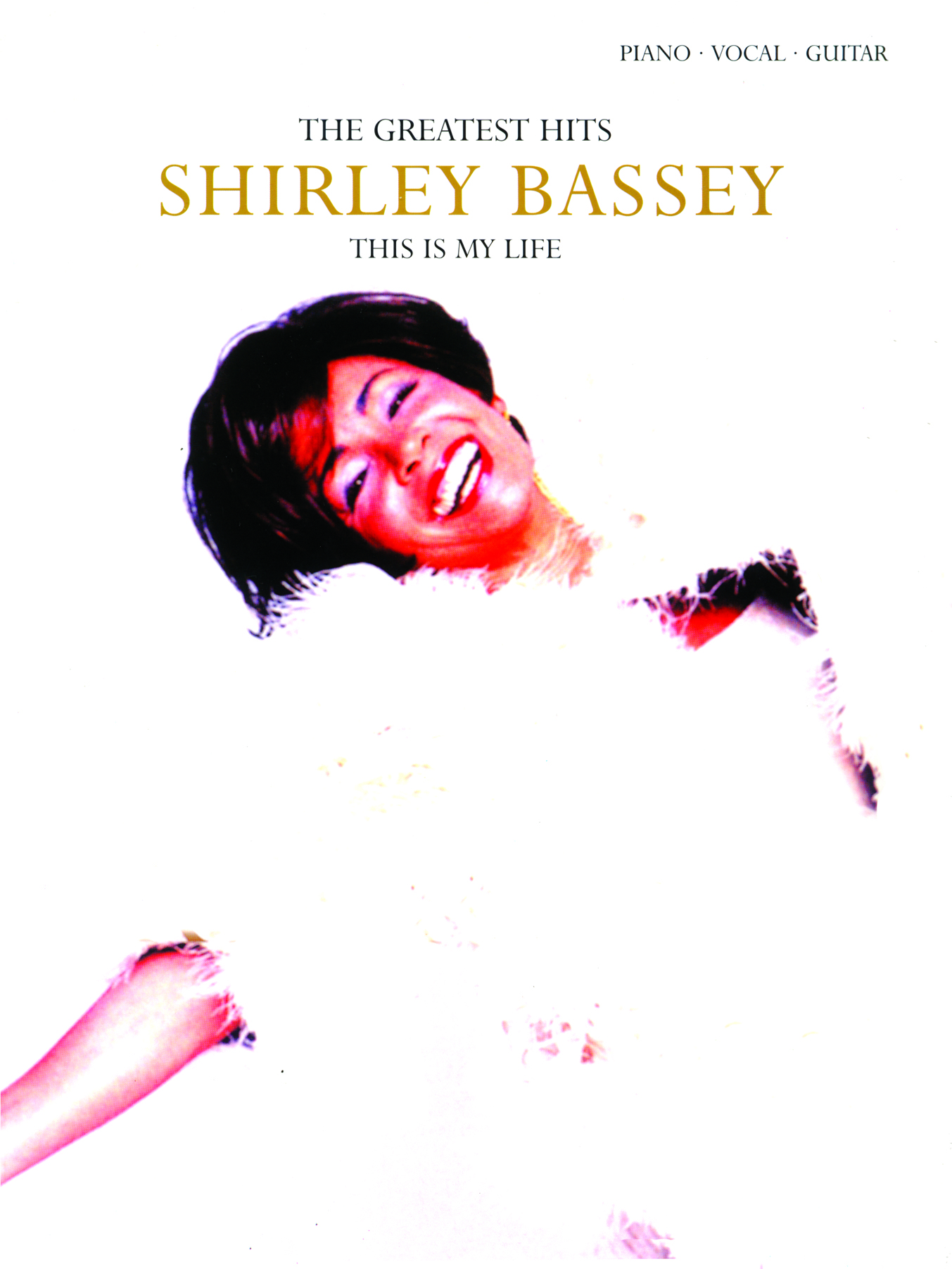 Shirley Bassey: This is my life: Piano  Vocal  Guitar: Artist Songbook