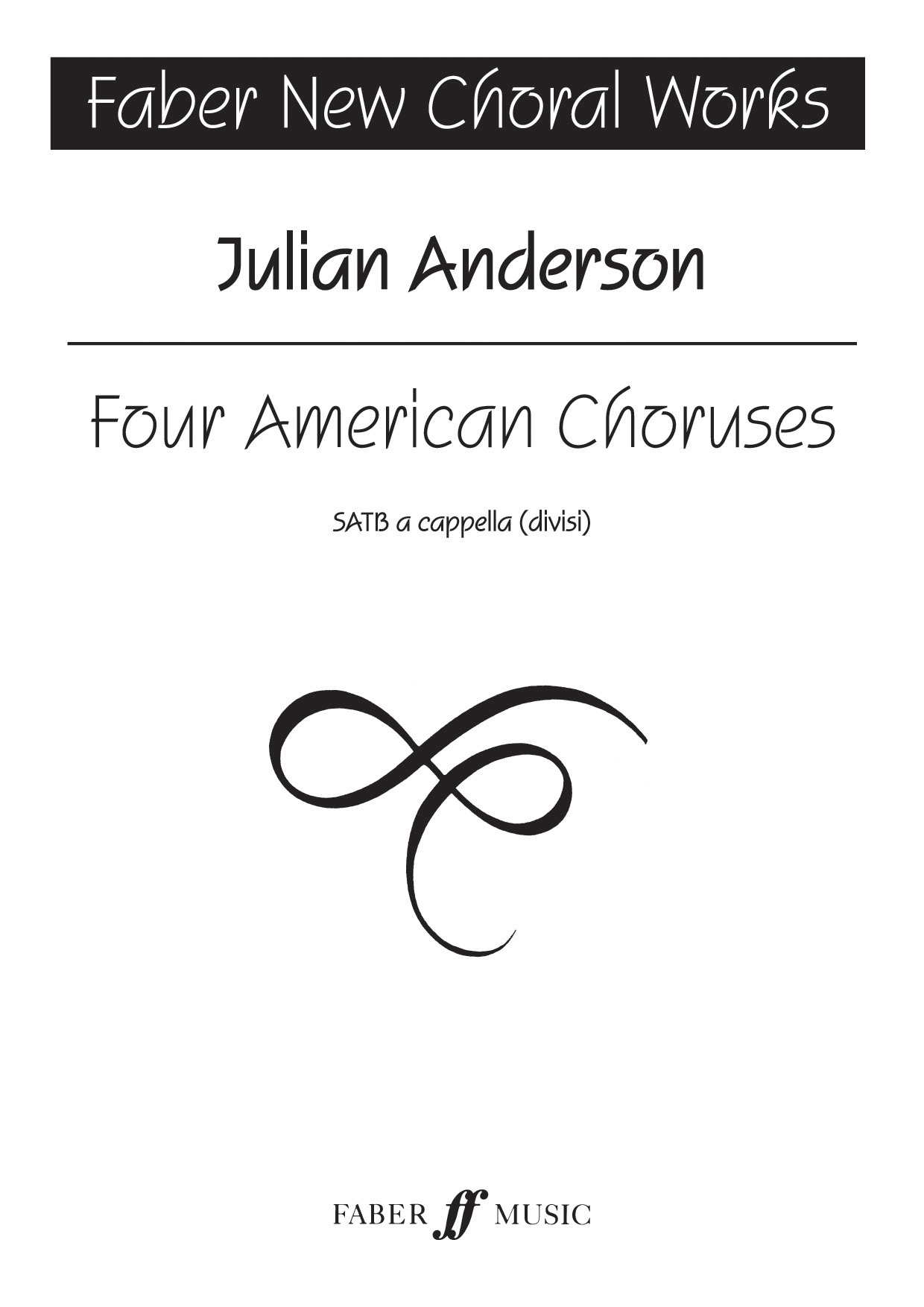 Julian Anderson: Four American Choruses: Mixed Choir: Vocal Score