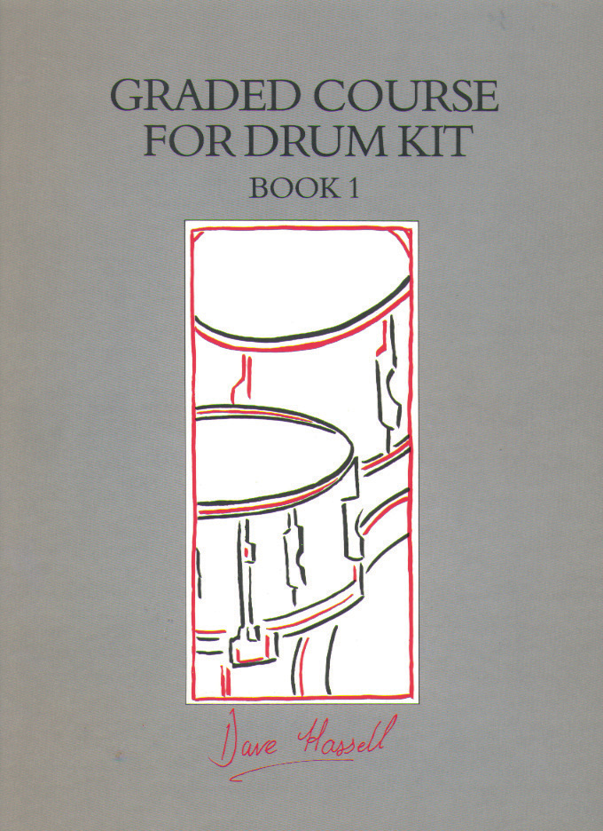 Dave Hassell: Graded Course for Drum Kit. Book 1: Drum Kit: Instrumental Tutor