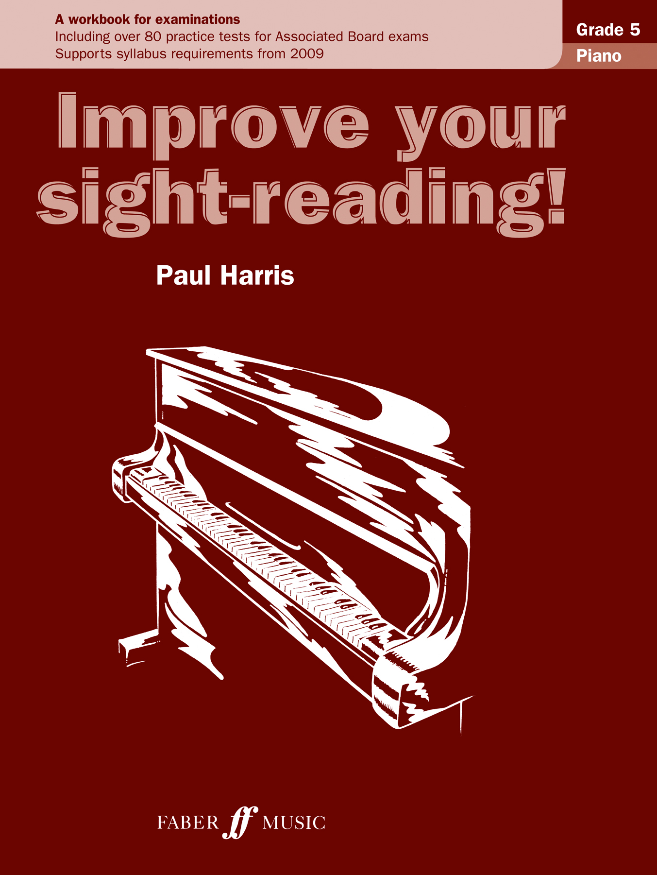 Paul Harris: Improve your sight-reading! Piano 5: Piano: Instrumental Tutor