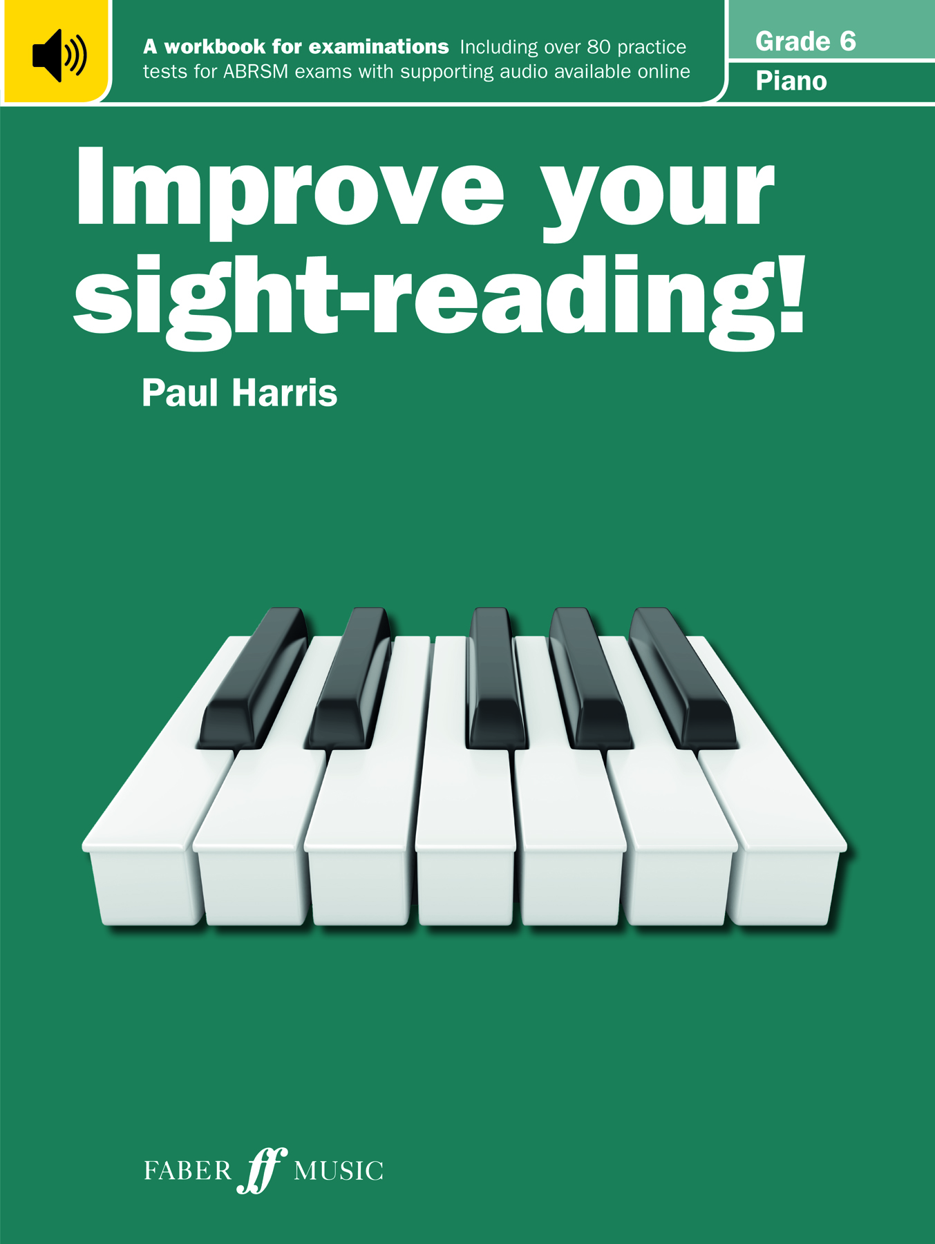 Paul Harris: Improve your sight-reading! Piano 6: Piano: Instrumental Tutor