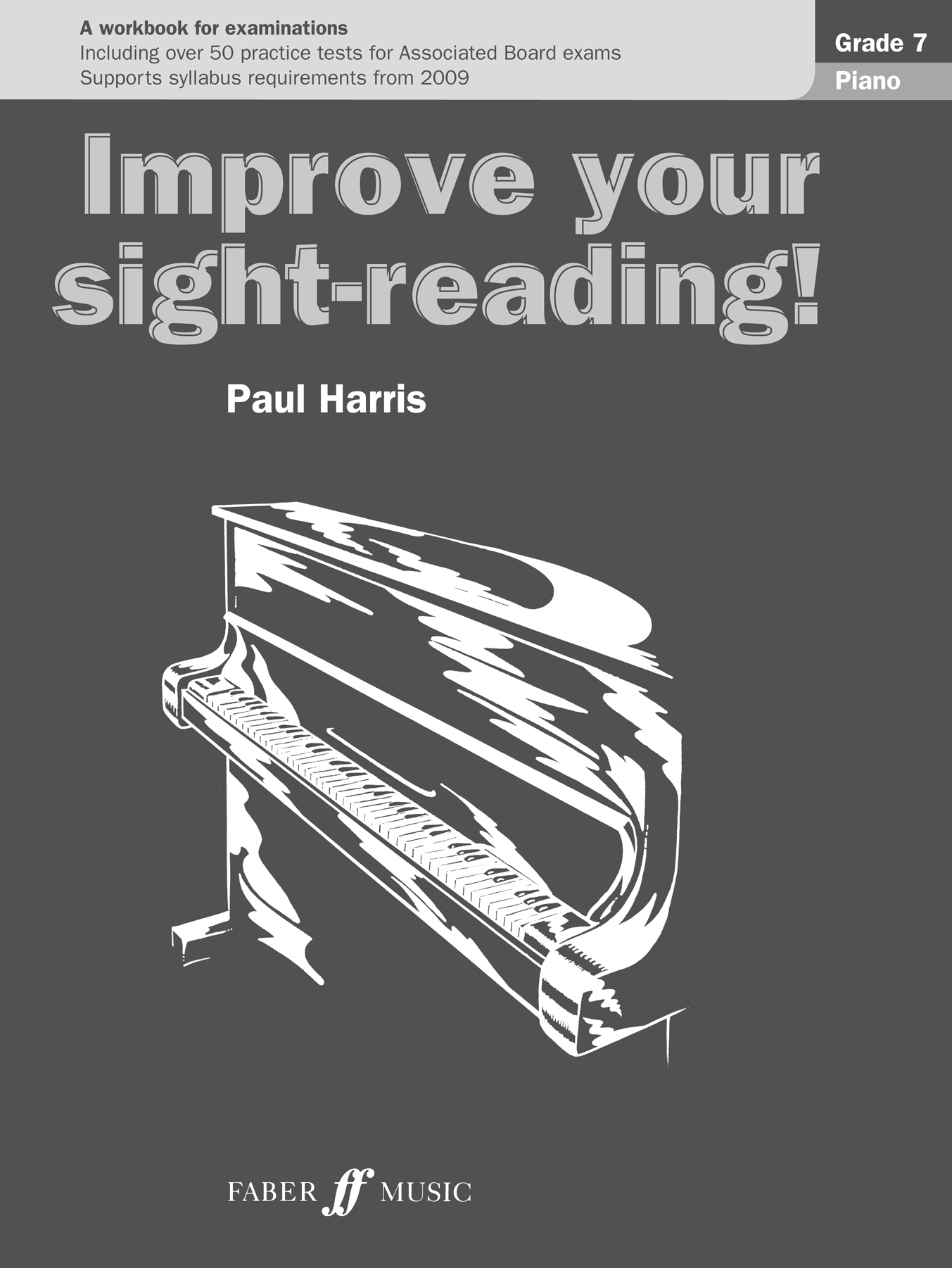 Paul Harris: Improve your sight-reading! Piano 7: Piano: Instrumental Tutor