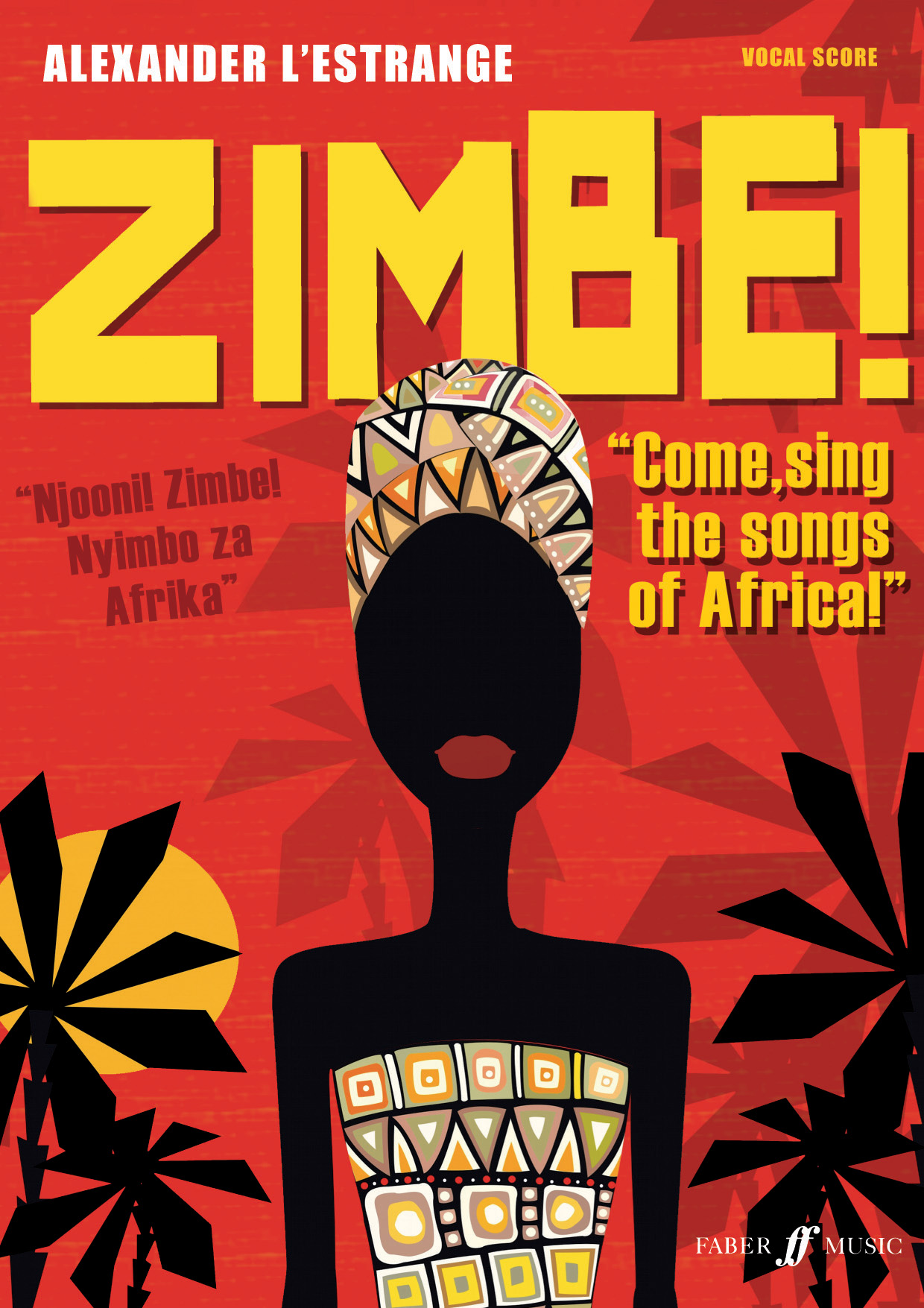 Alexander L'Estrange: Zimbe! Come  sing the songs of Africa: Mixed Choir: Vocal