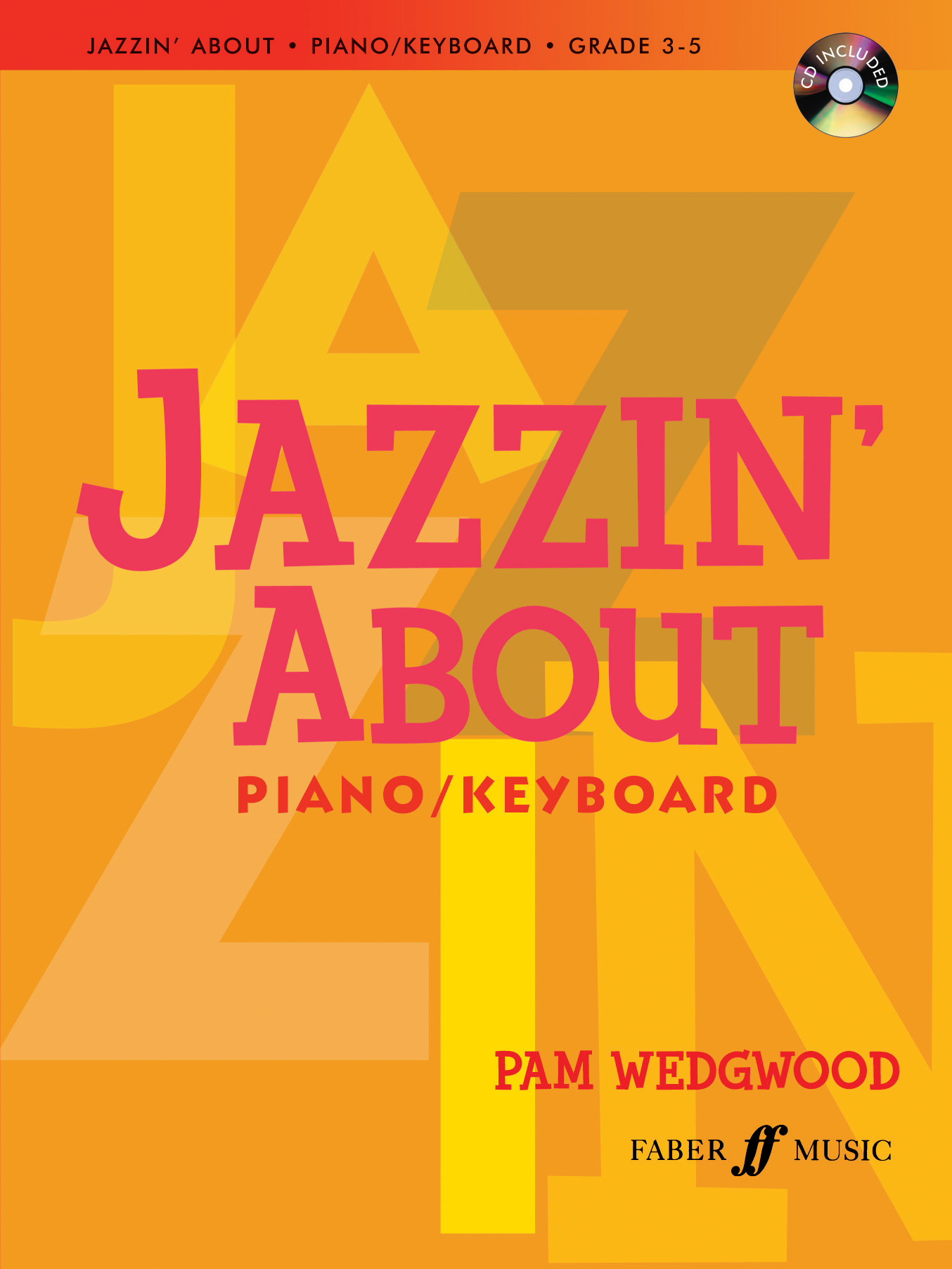 Pam Wedgwood: Jazzin' About (Grade 3-5): Piano: Instrumental Album