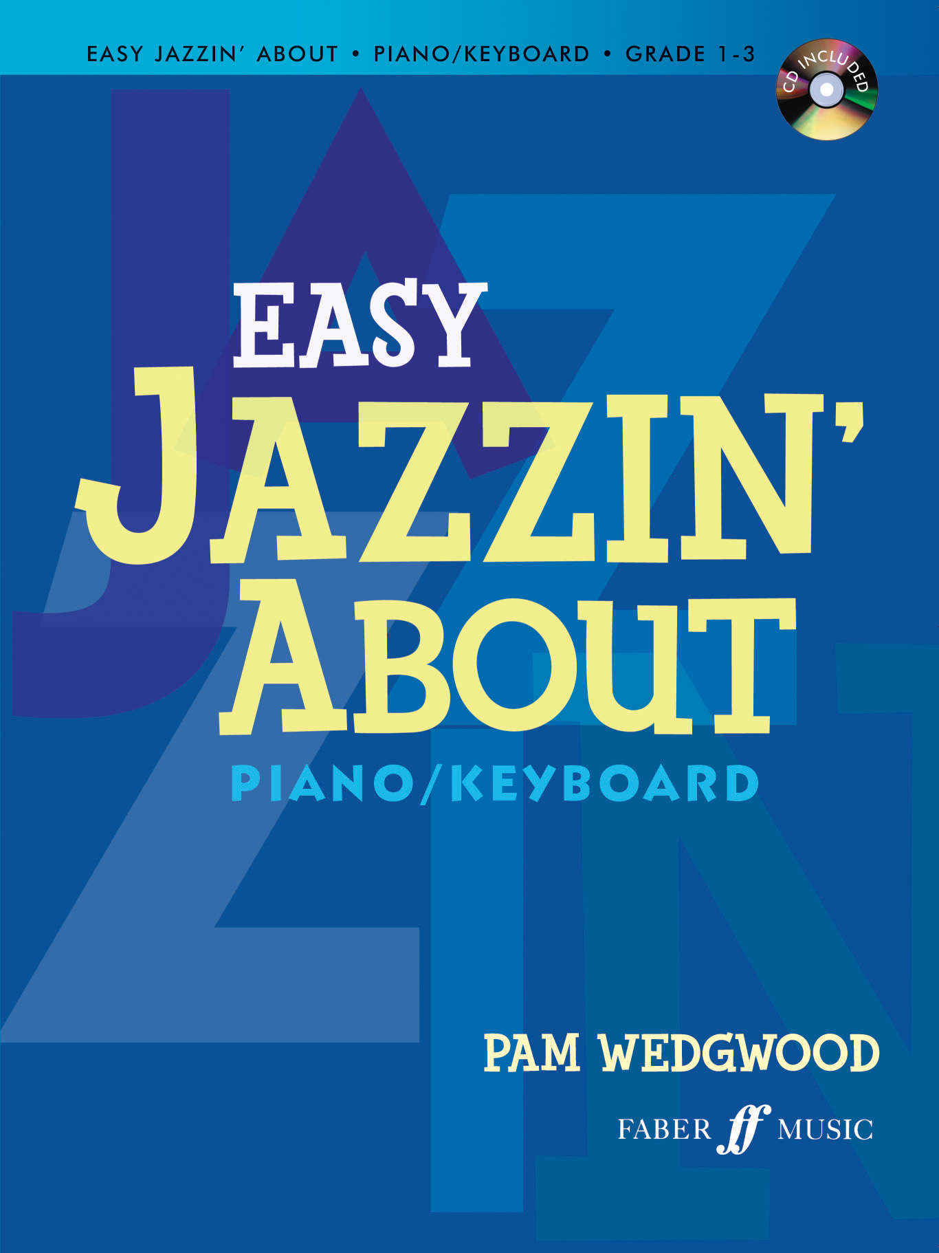 Pam Wedgwood: Easy Jazzin' About: Piano: Instrumental Album