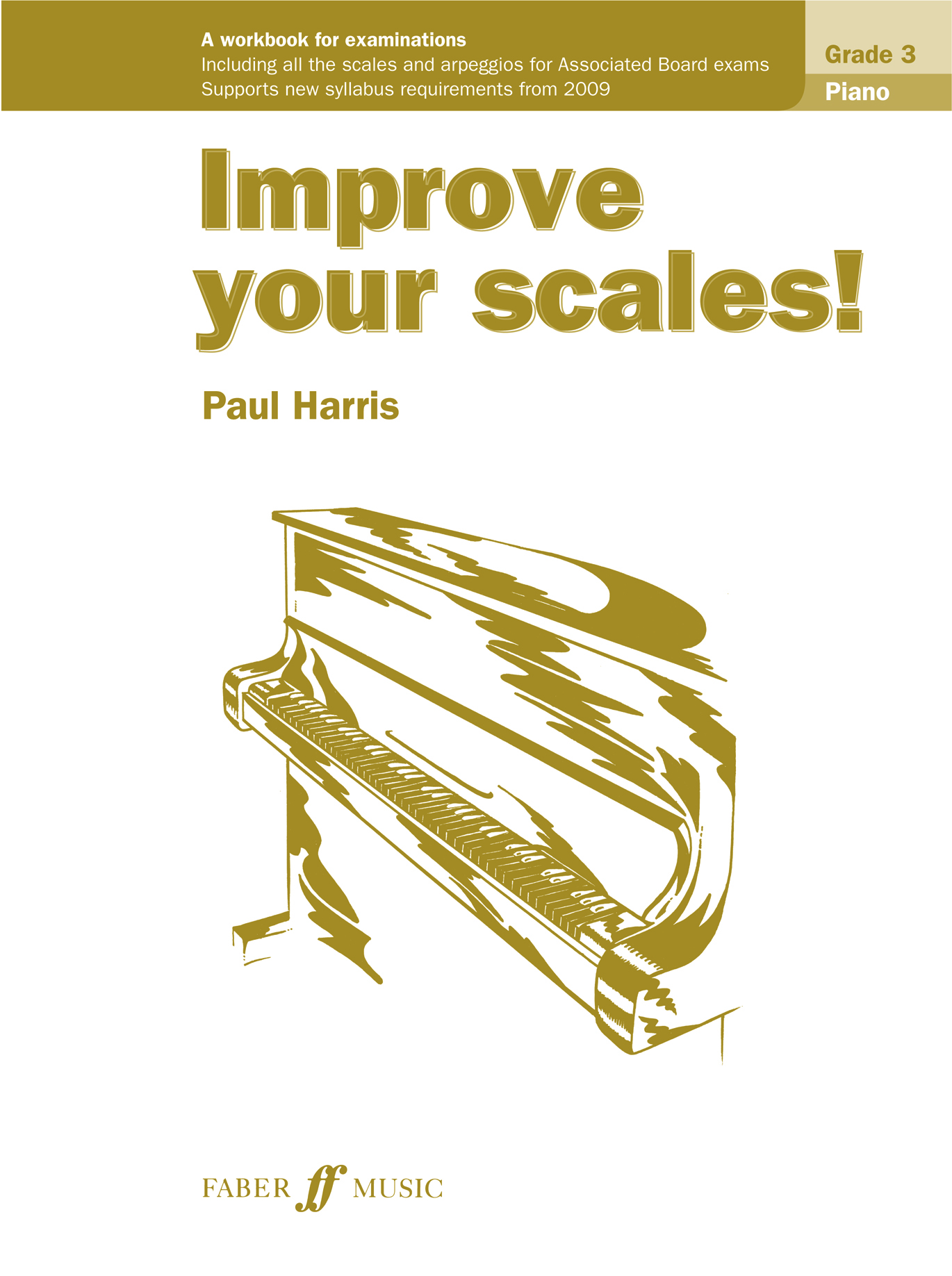Paul Harris: Improve your scales! Piano Grade 3: Piano: Instrumental Tutor