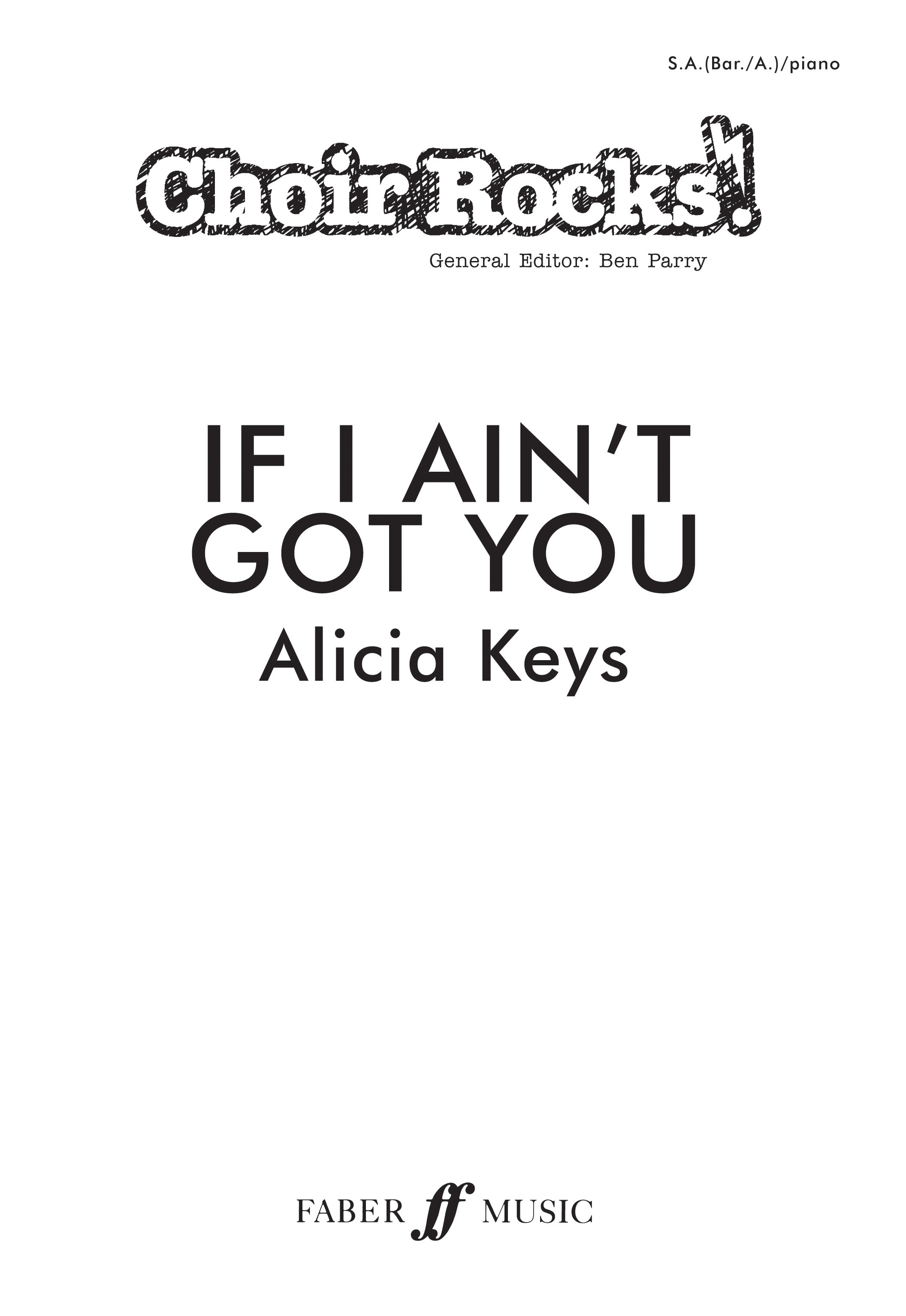 Alicia Keys: If I Ain't Got You.: Mixed Choir: Vocal Score