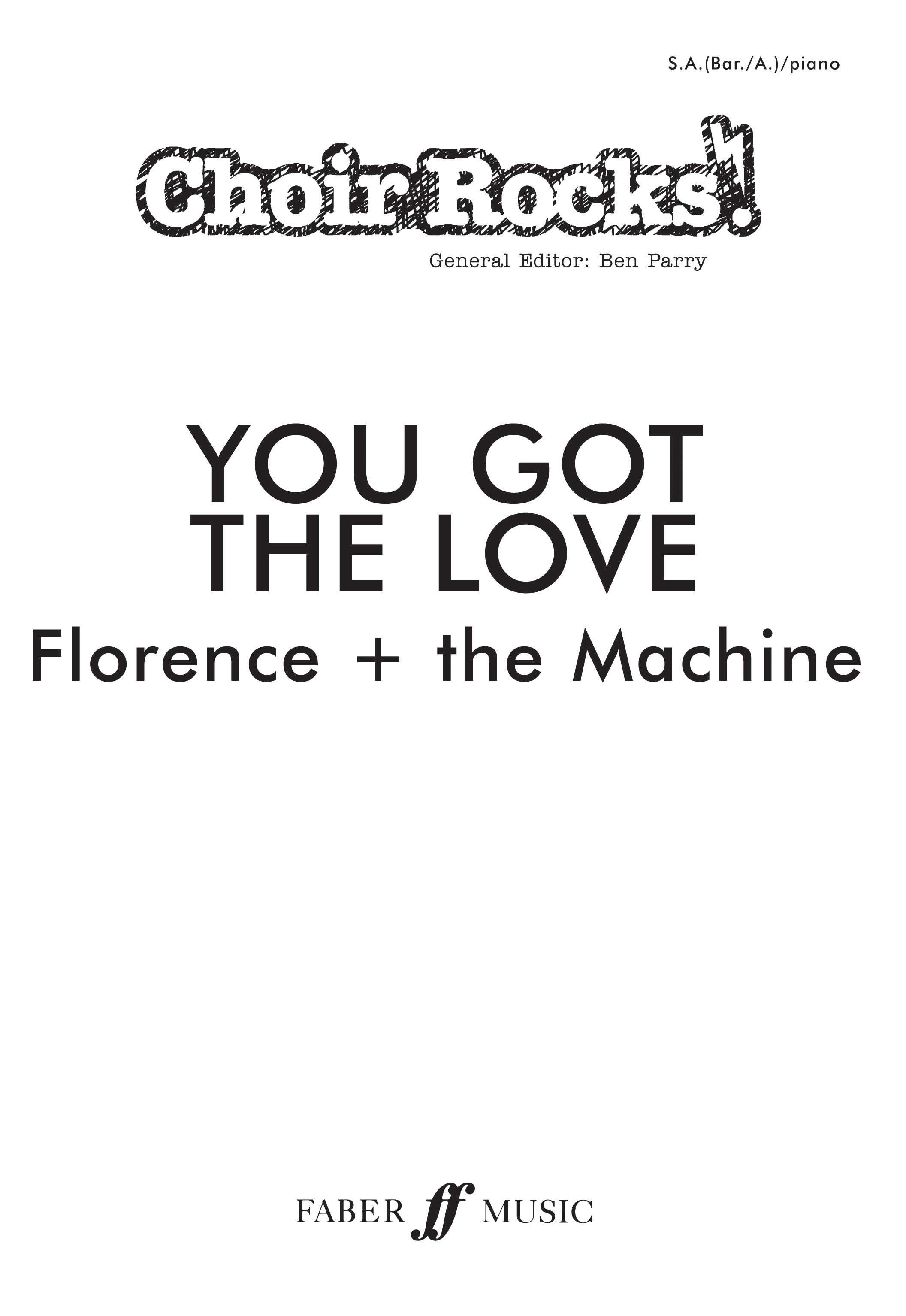 Florence and the Machine: You Got The Love.: Mixed Choir: Vocal Score