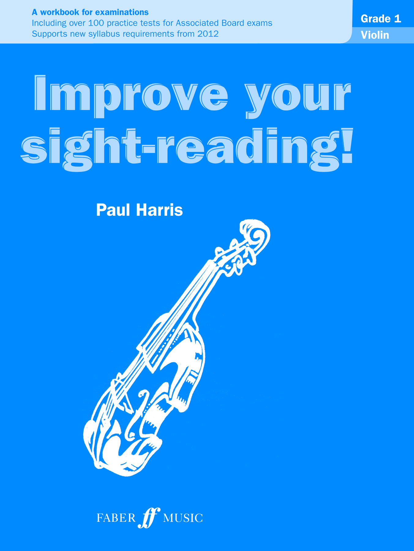 Paul Harris: Improve Your Sight-reading! Violin: Violin: Instrumental Tutor