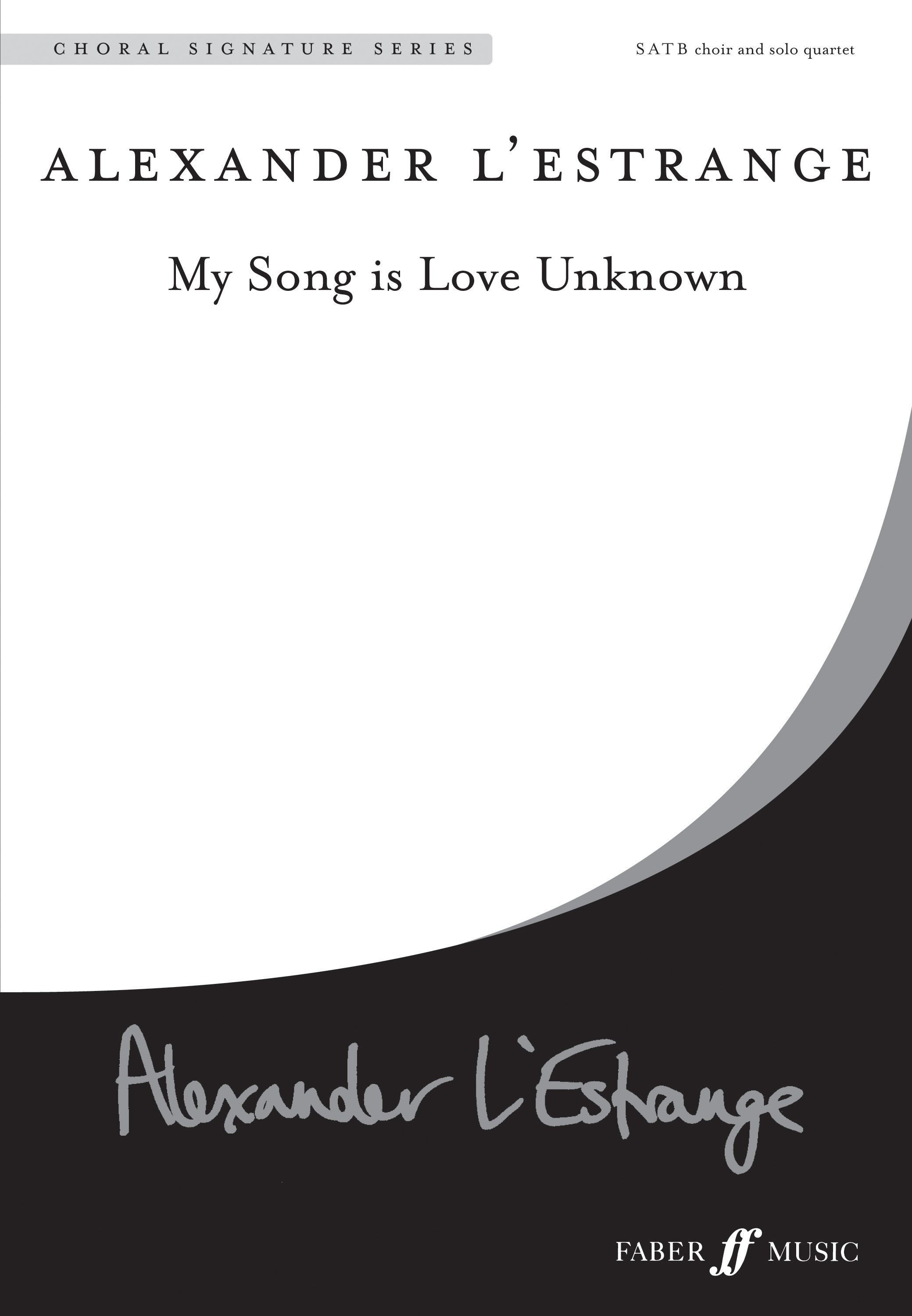 Alexander L'Estrange: My Song Is Love Unknown: SATB: Vocal Score