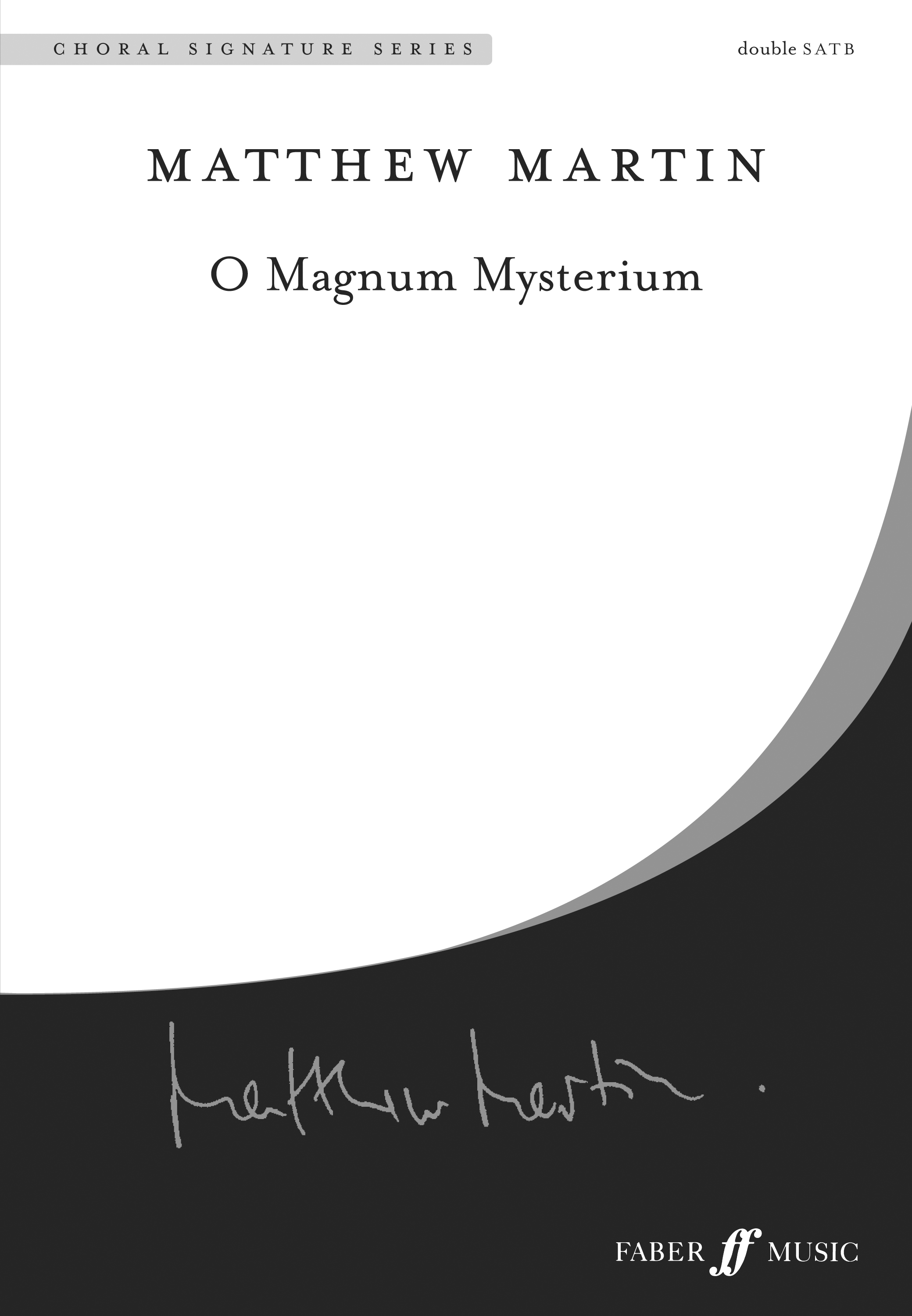 Matthew Martin: O magnum mysterium.: Double Choir: Vocal Score