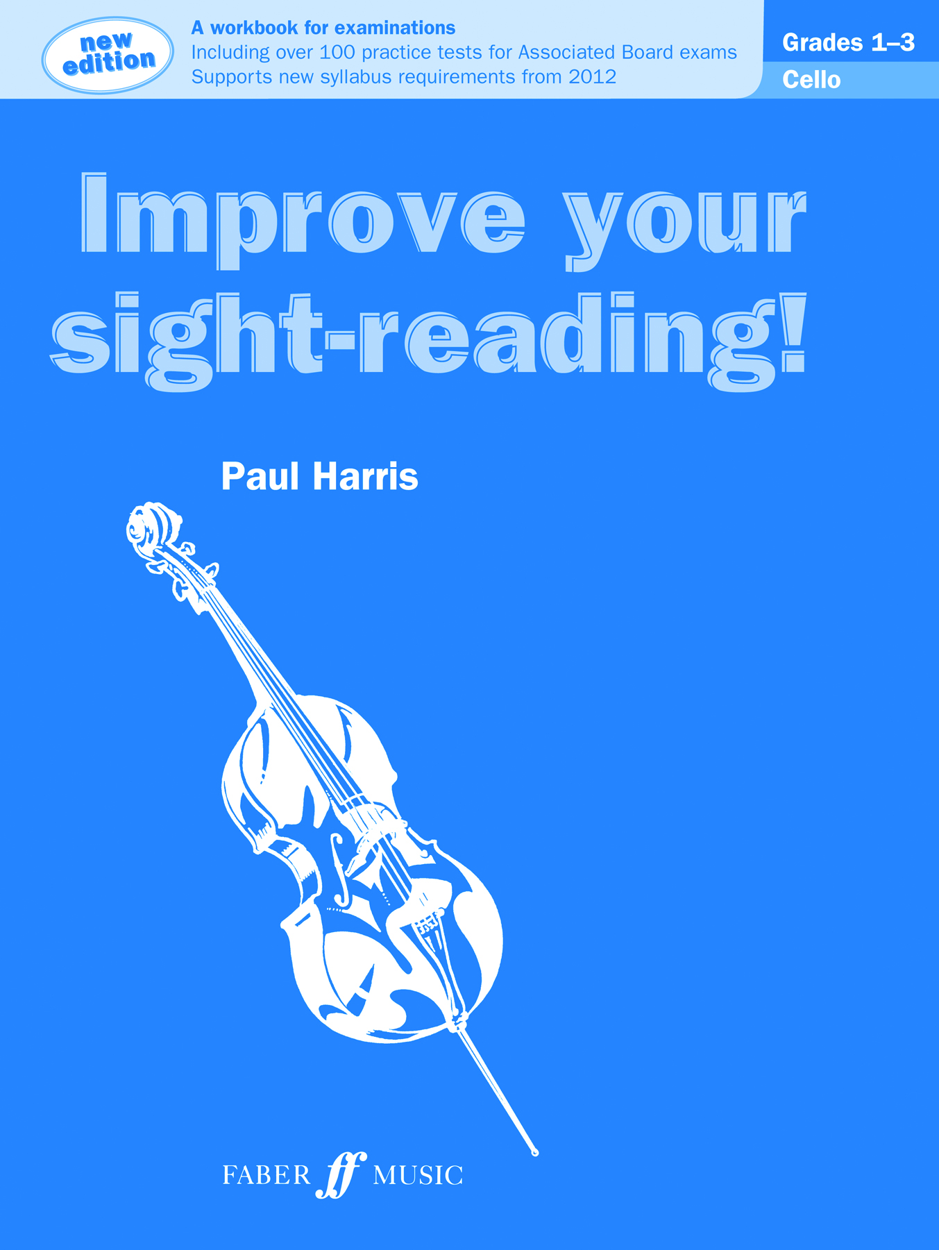 Paul Harris: Improve your sight-reading! Cello 1-3: Cello: Instrumental Tutor