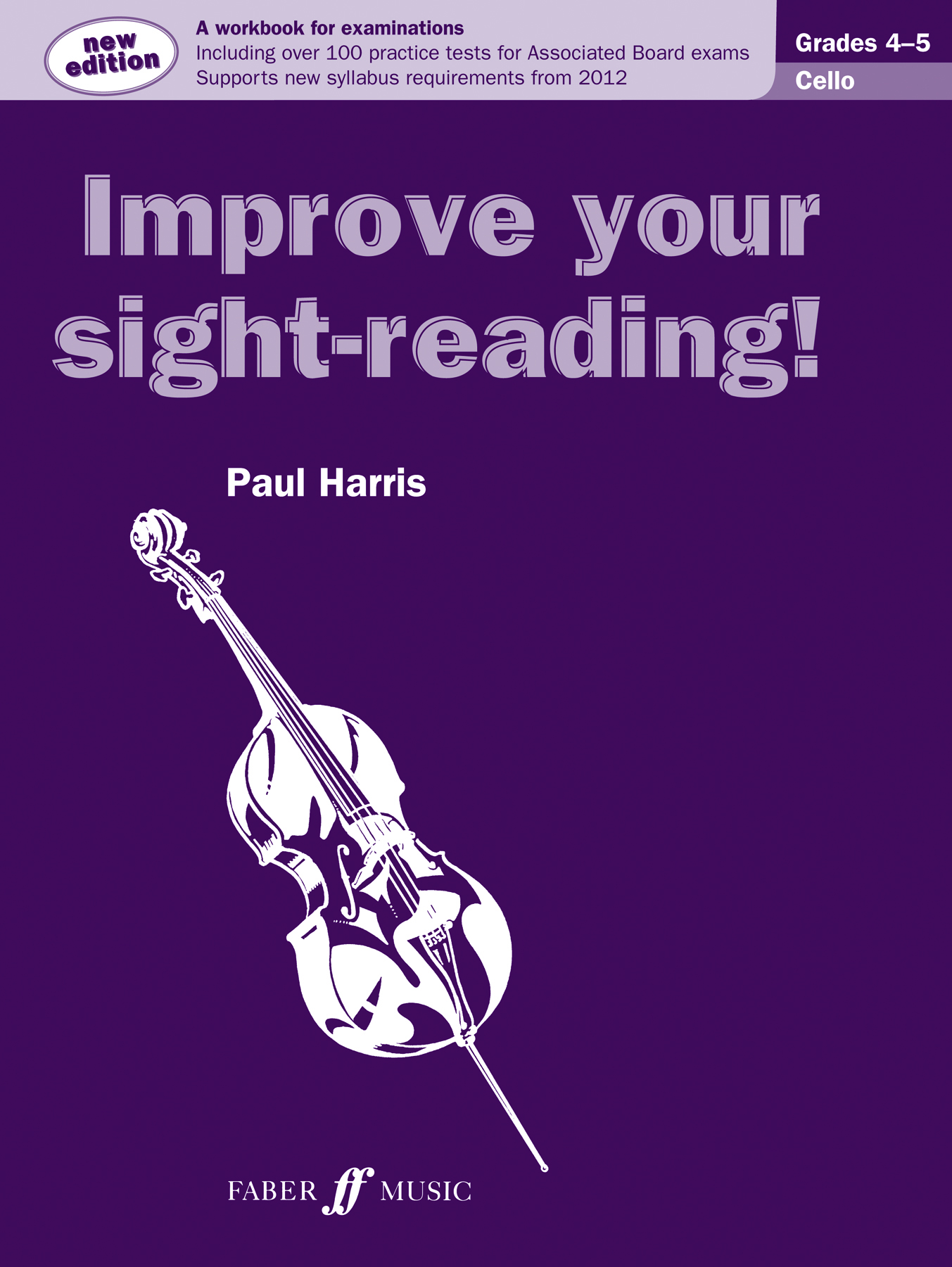Paul Harris: Improve your sight-reading! Cello 4-5: Cello: Instrumental Tutor