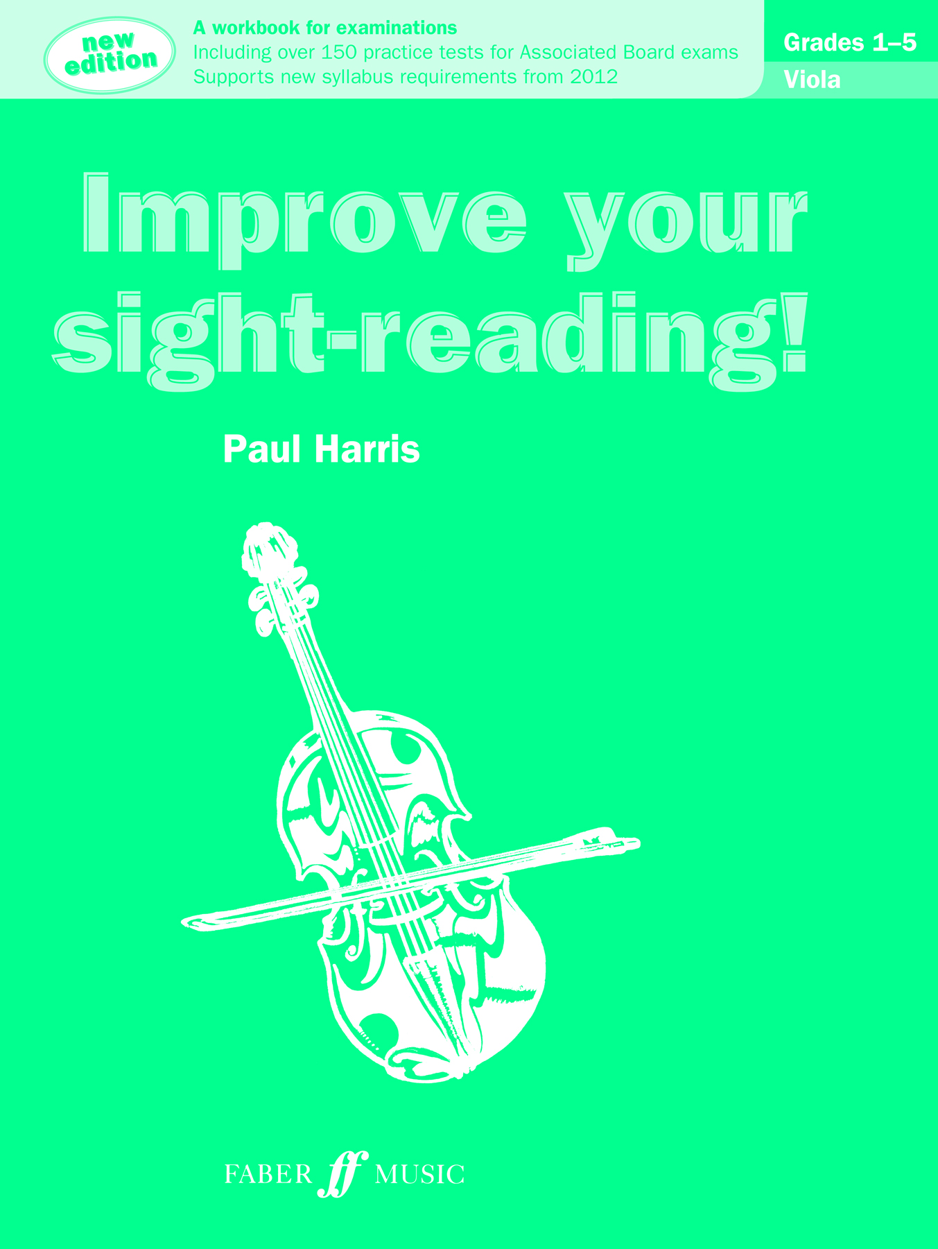 Paul Harris: Improve your sight-reading! Viola 1-5: Viola: Instrumental Tutor