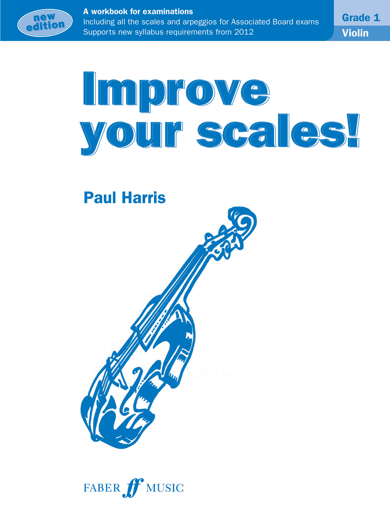 Paul Harris: Improve your scales! Violin Grade 1 NEW: Violin: Instrumental
