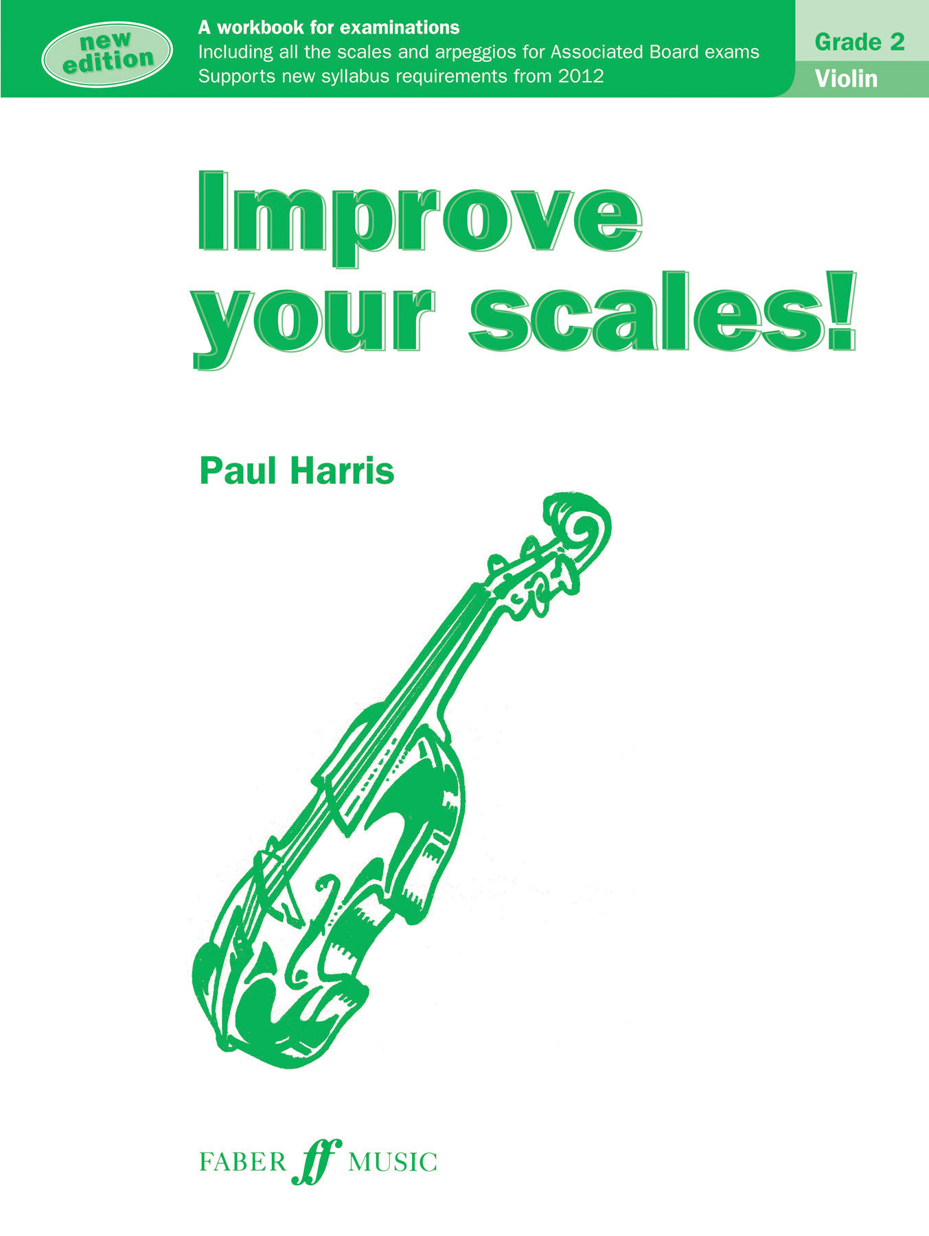 Paul Harris: Improve your scales! Violin Grade 2 NEW: Violin: Instrumental