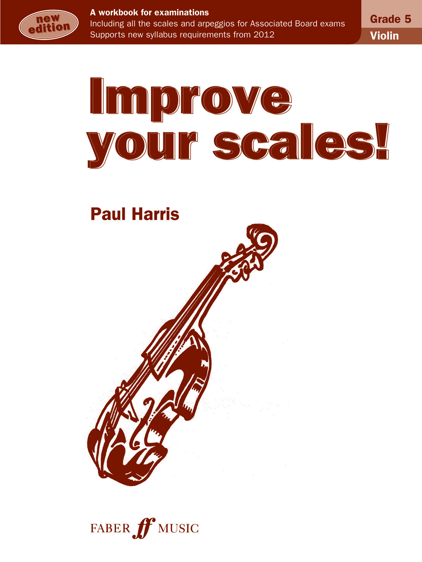 Paul Harris: Improve your scales! Violin Grade 5 NEW: Violin: Instrumental