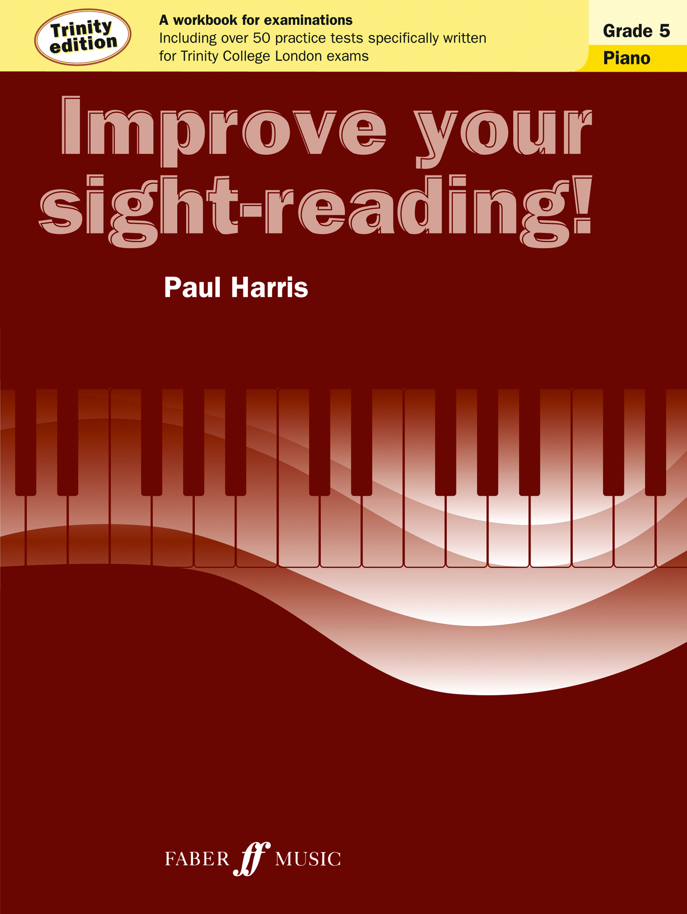 Paul Harris: Improve Your Sight-Reading! Piano Trinity Edition: Piano: