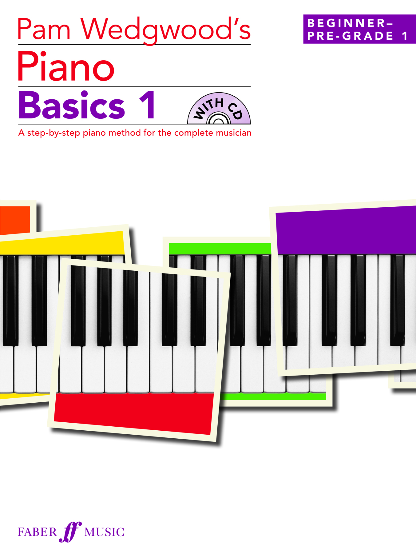 Pam Wedgwood: Pam Wedgwood's Piano Basics 1: Piano: Instrumental Tutor
