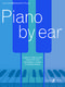 Lucinda Mackworth-Young: Piano by Ear: Piano: Instrumental Tutor